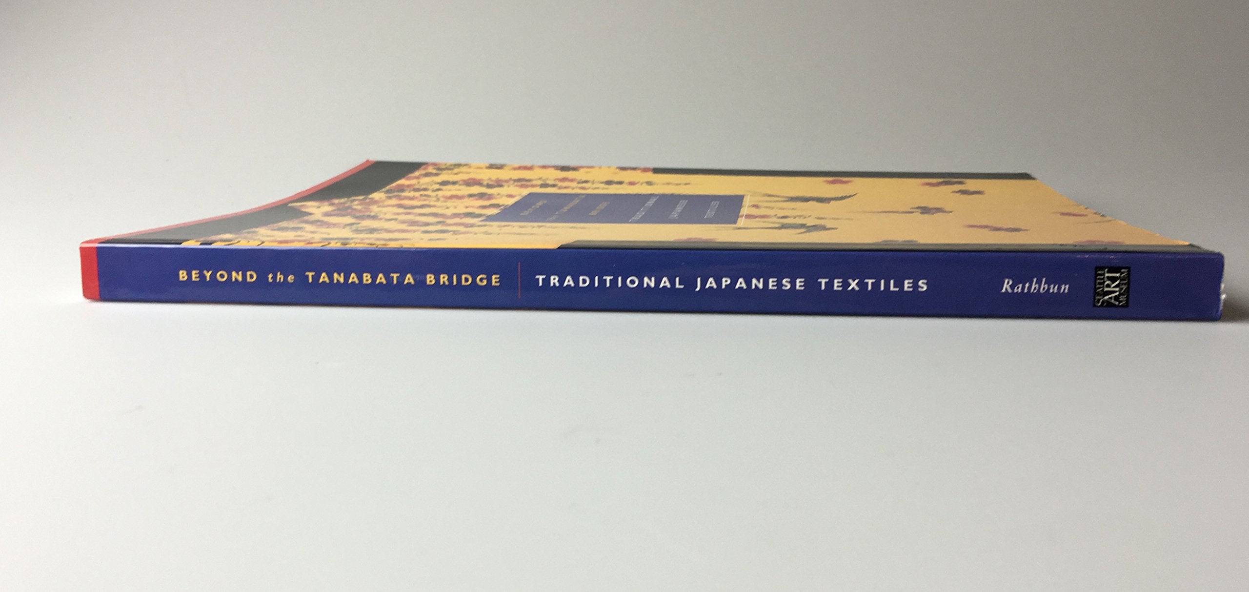 Beyond the Tanabata Bridge: Traditional Japanese Textiles,New