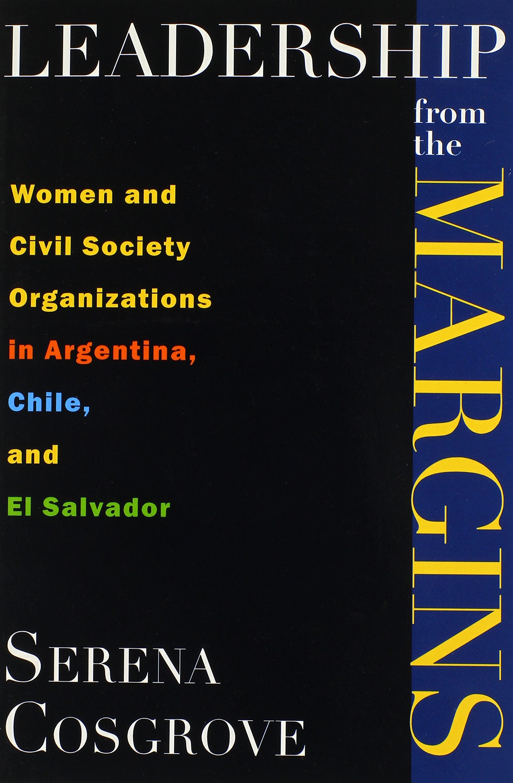 Leadership From the Margins: Women and Civil Society Organizations in Argentina, Chile, and El Salvador,Used