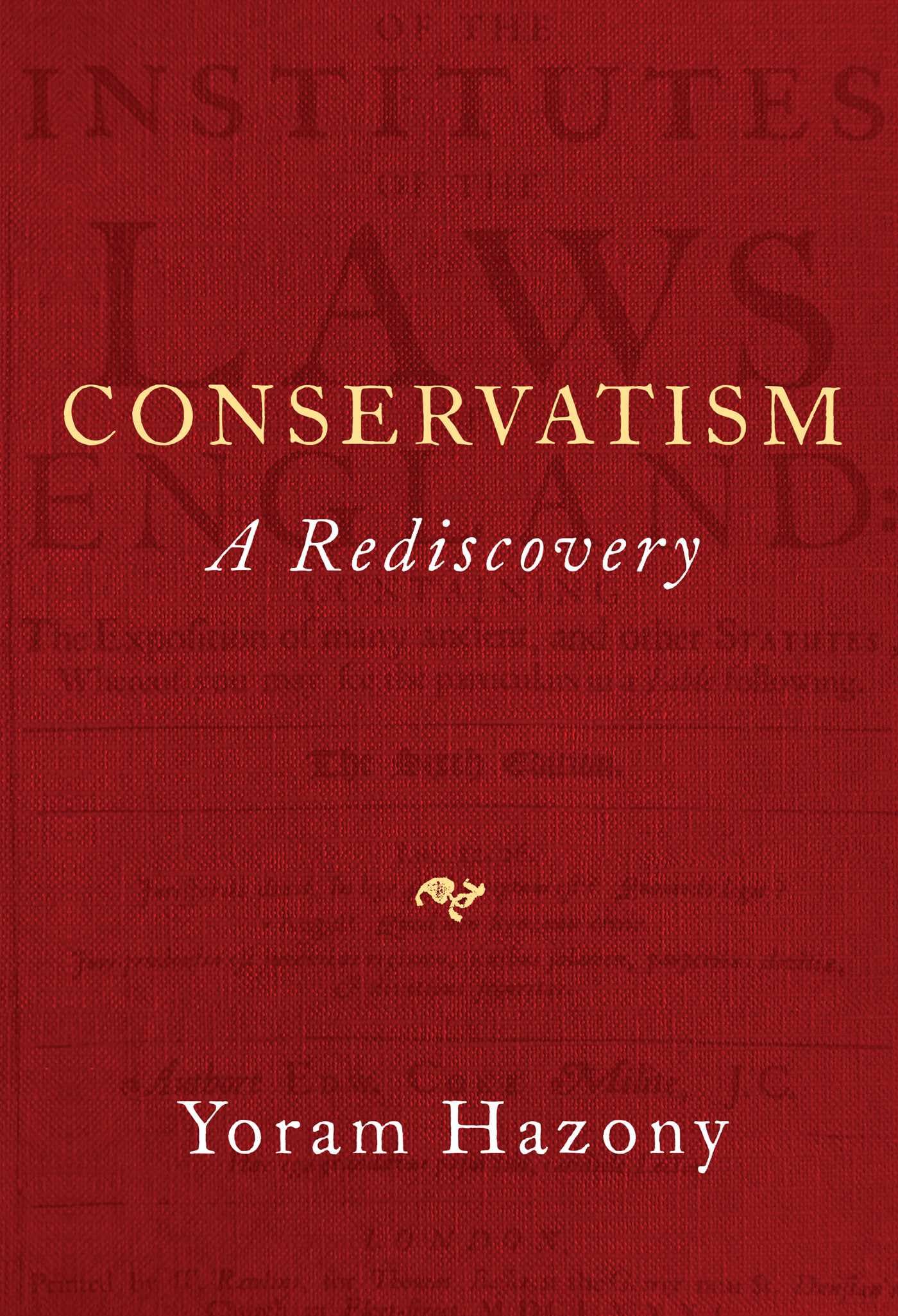 Conservatism: A Rediscovery,New