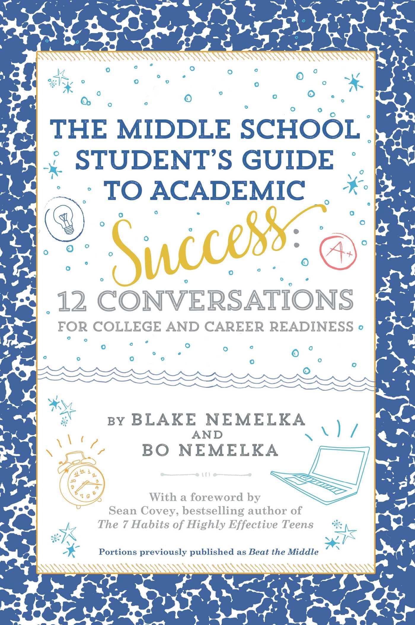 The Middle School Student's Guide to Academic Success: 12 Conversations for College and Career Readiness,Used