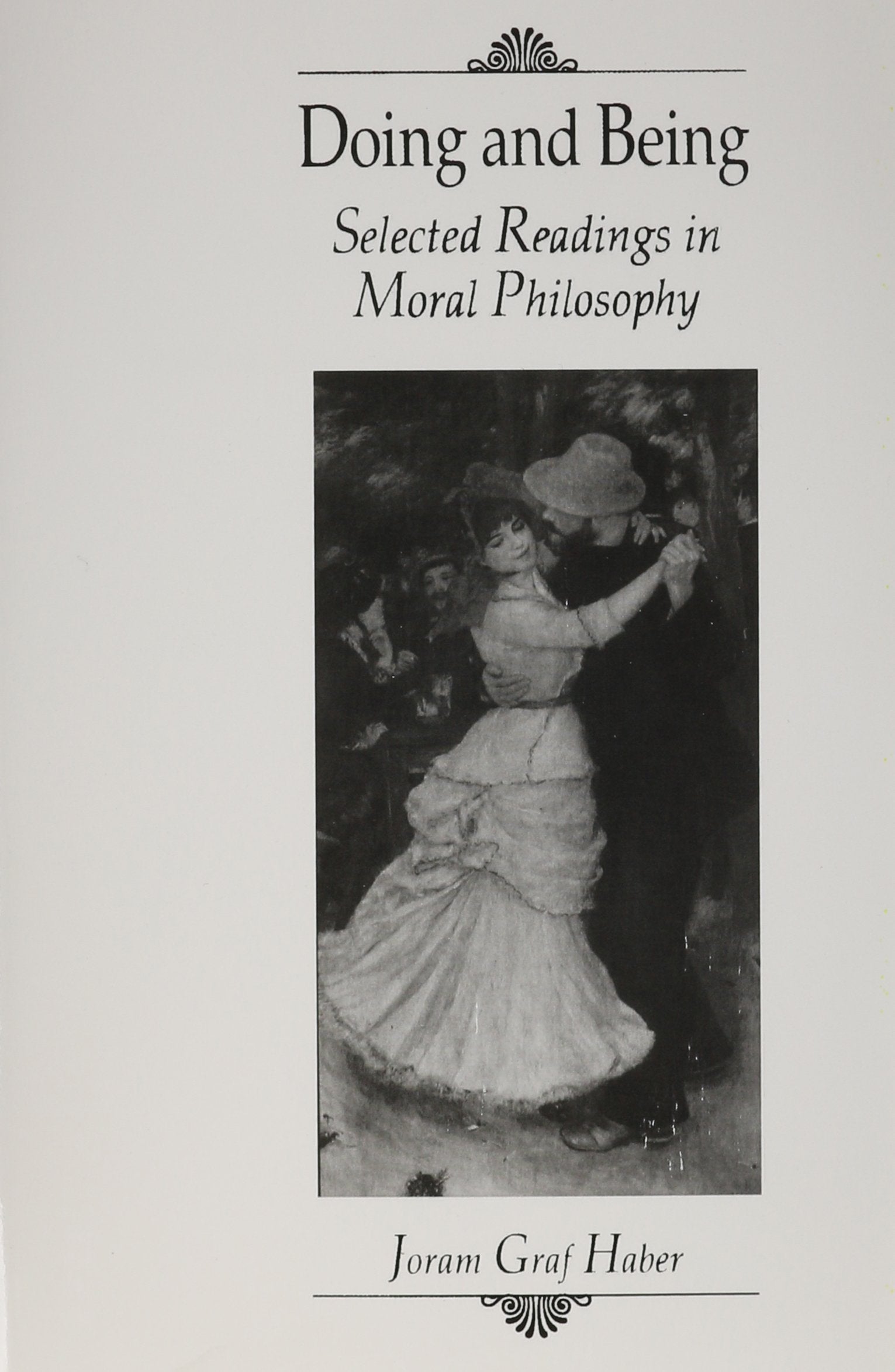 Doing and Being: Selected Readings in Moral Philosophy,Used