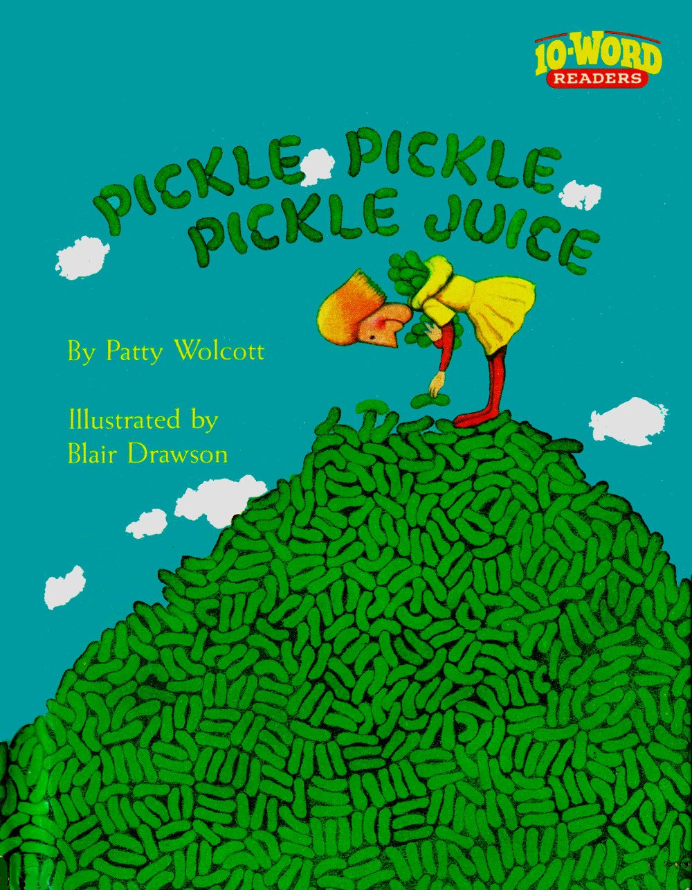Pickle, Pickle, Pickle Juice (10Word Readers)
