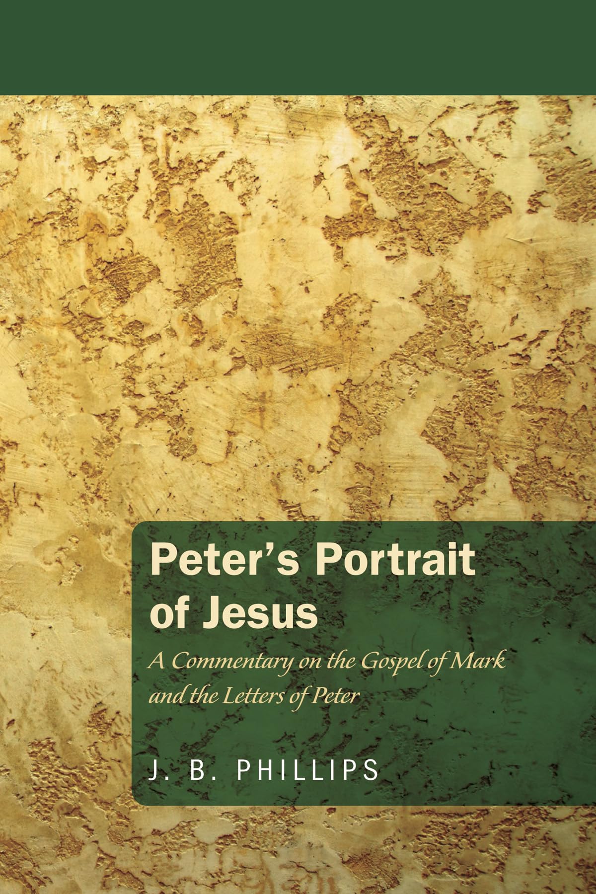 Peter'S Portrait Of Jesus: A Commentary On The Gospel Of Mark And The Letters Of Peter,Used