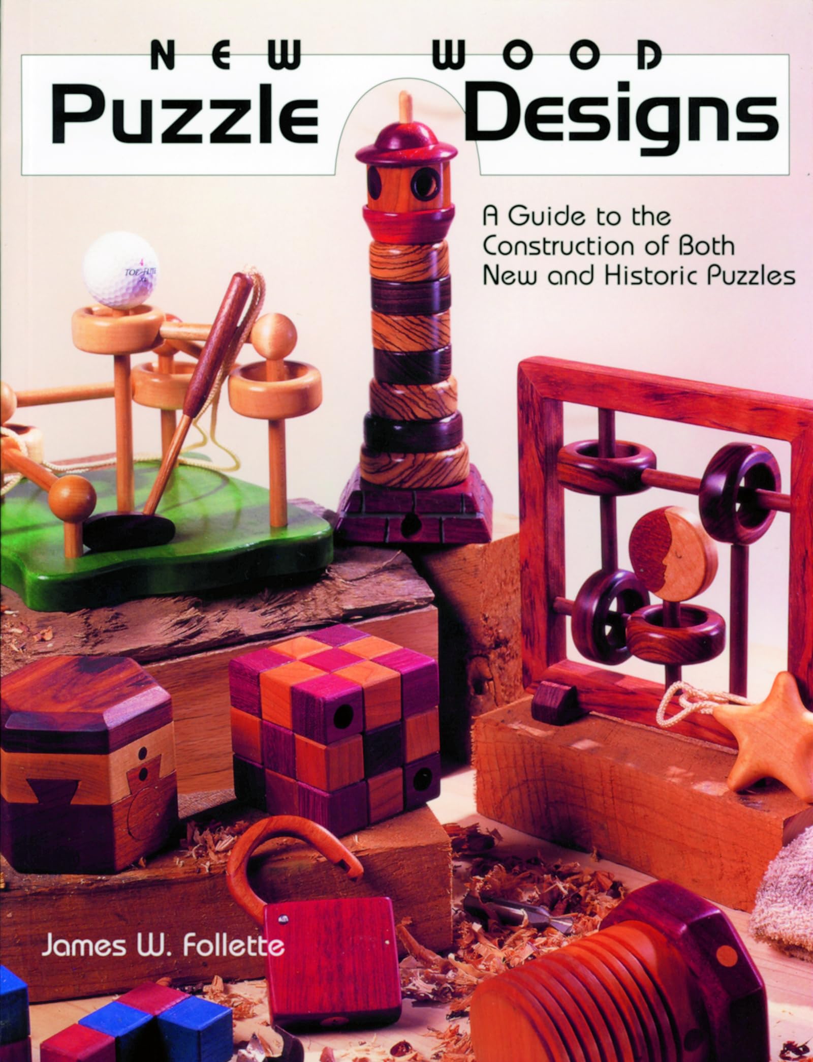 New Wood Puzzle Designs: A Guide to the Construction of Both New and Historic Puzzles,Used