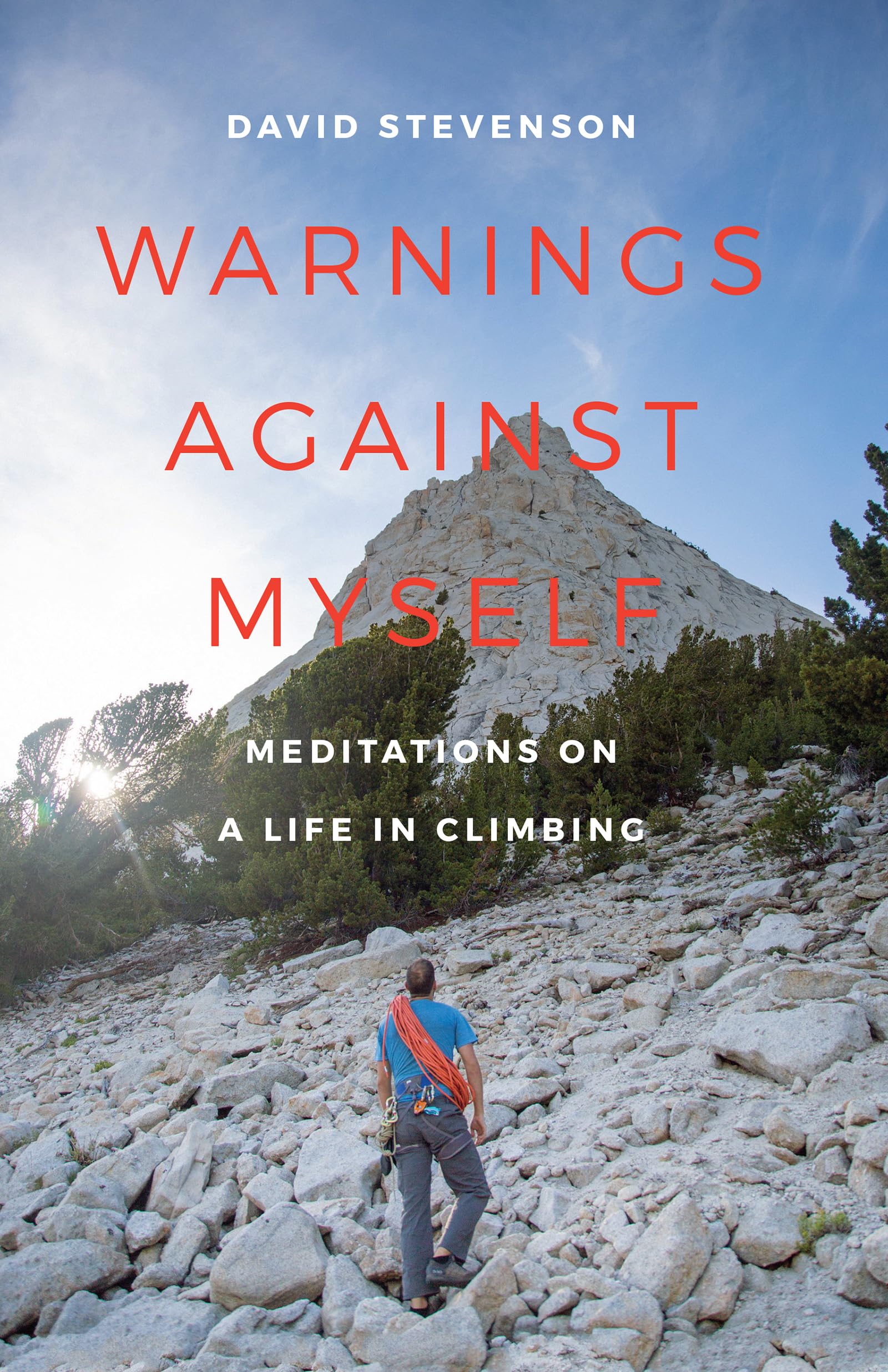 Warnings against Myself: Meditations on a Life in Climbing,Used