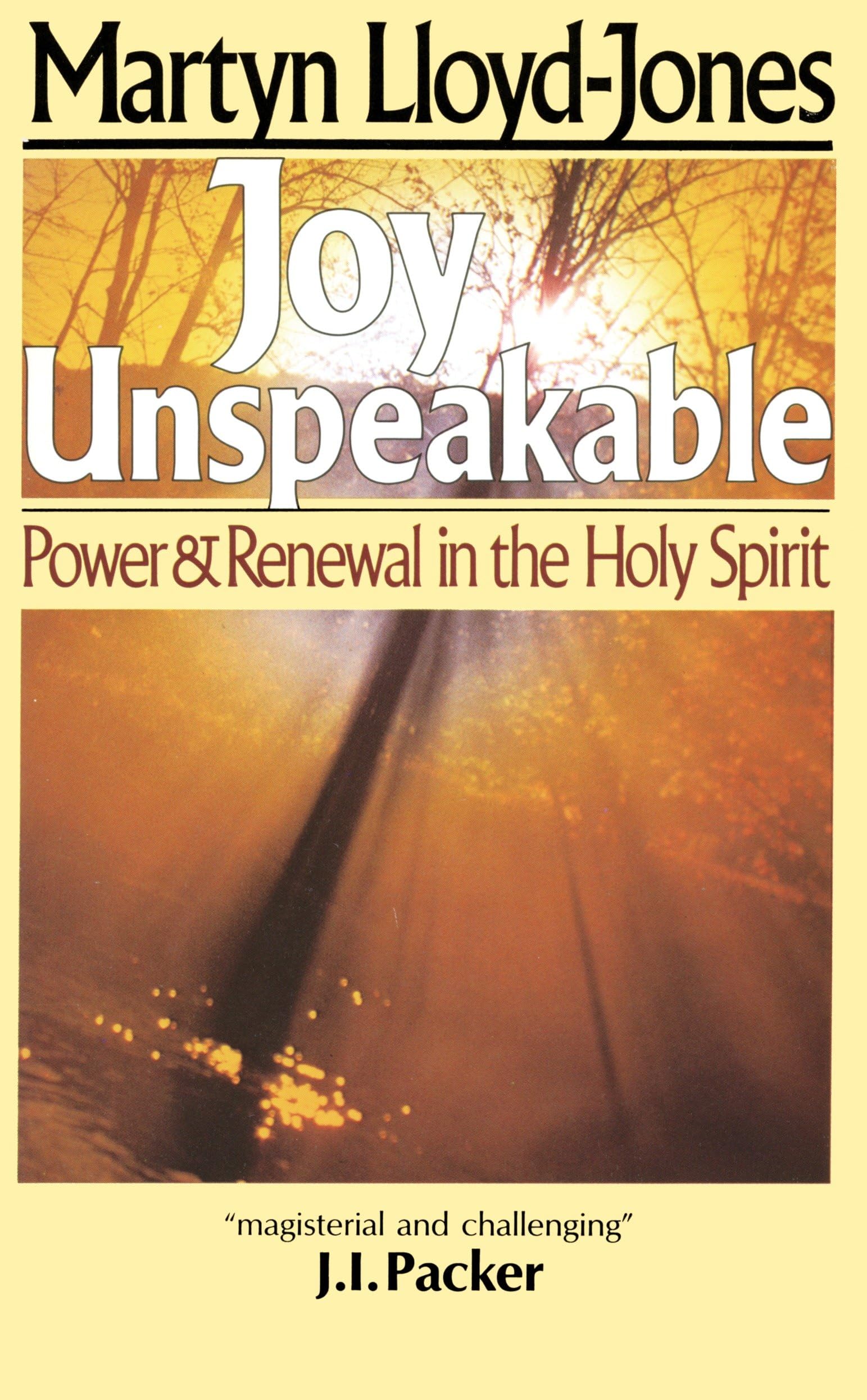 Joy Unspeakable: Power And Renewal In The Holy Spirit,Used