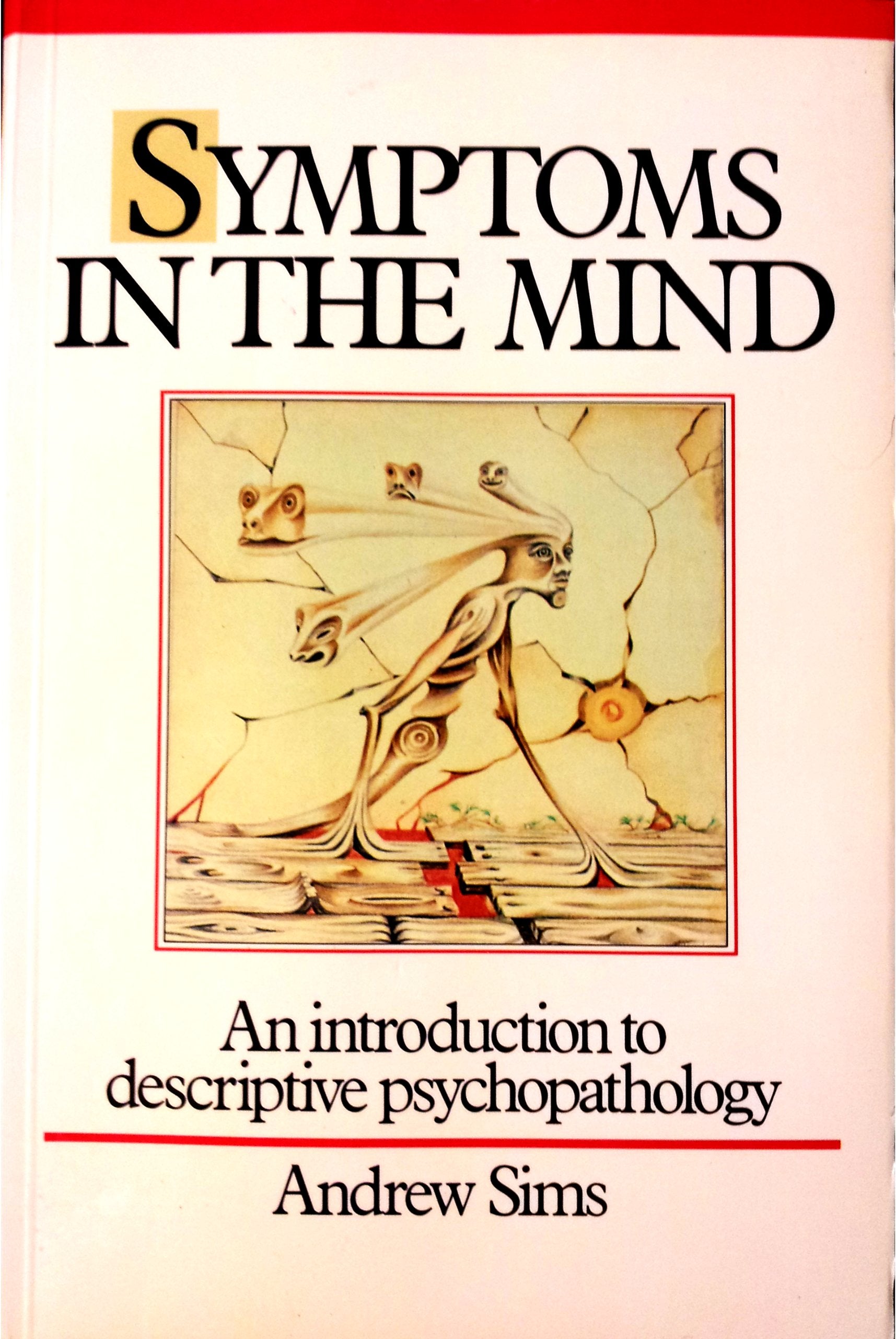 Symptoms in the Mind: An Introduction to Descriptive Psychopathology,Used