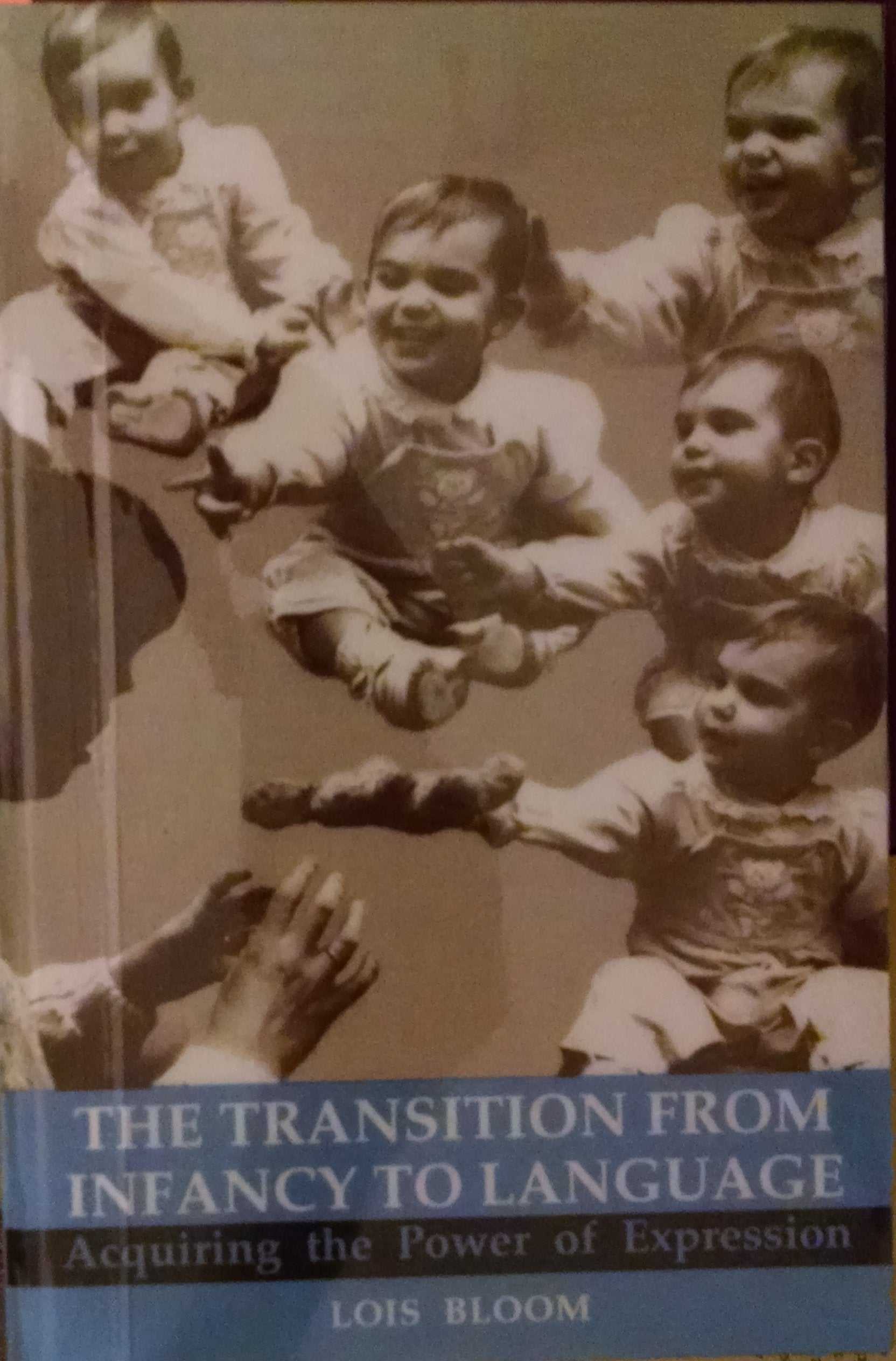 The Transition from Infancy to Language: Acquiring the Power of Expression,New
