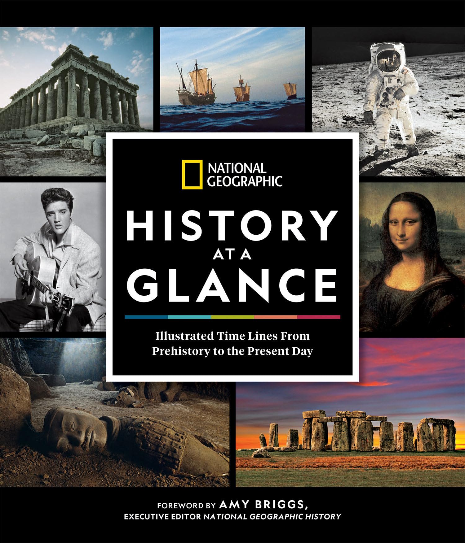 National Geographic History At A Glance: Illustrated Time Lines From Prehistory To The Present Day