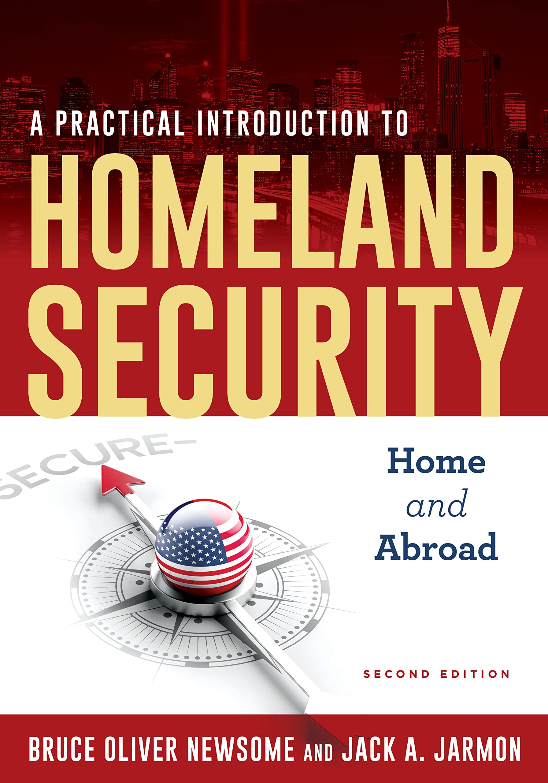 A Practical Introduction to Homeland Security: Home and Abroad,Used