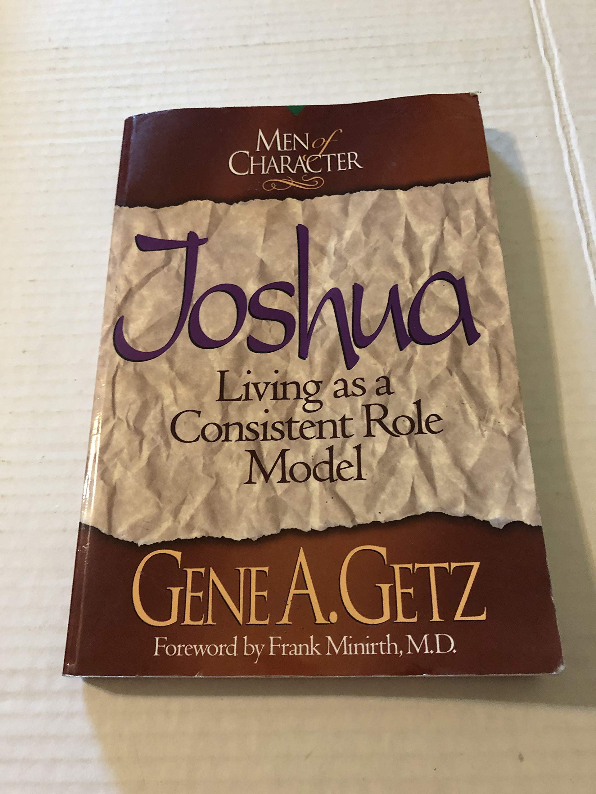 Men of Character: Joshua: Living as a Consistent Role Model (Volume 1),Used