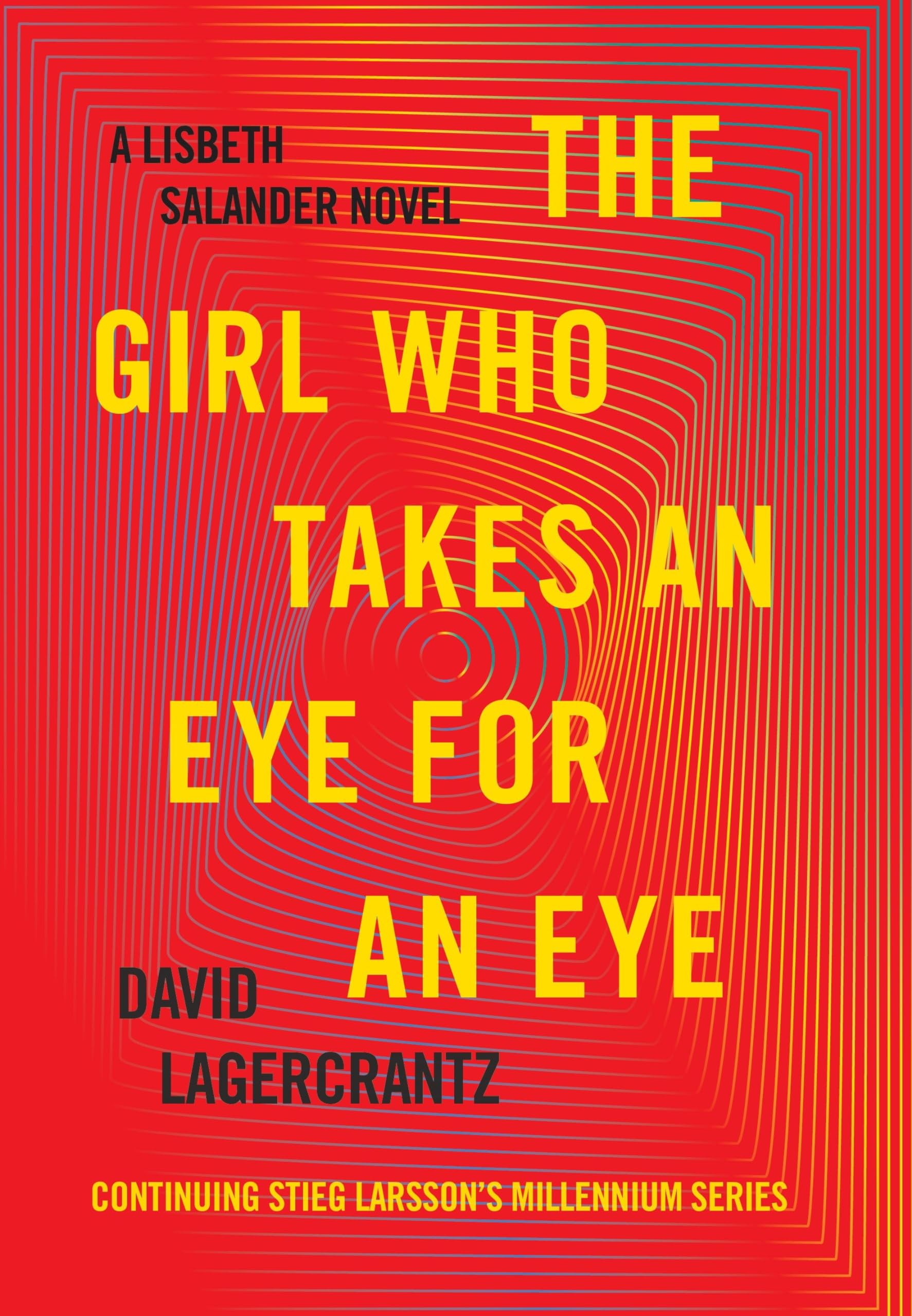 The Girl Who Takes An Eye For An Eye: A Lisbeth Salander Novel (The Girl With The Dragon Tattoo Series),New