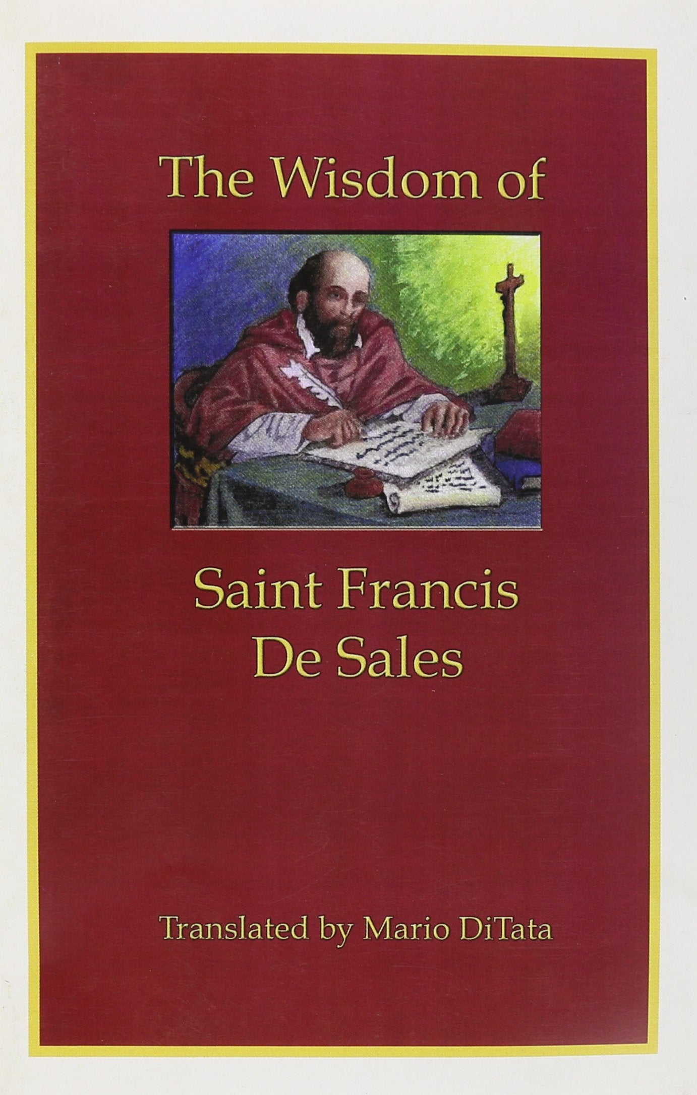 The Wisdom Of Saint Francis De Sales,Used