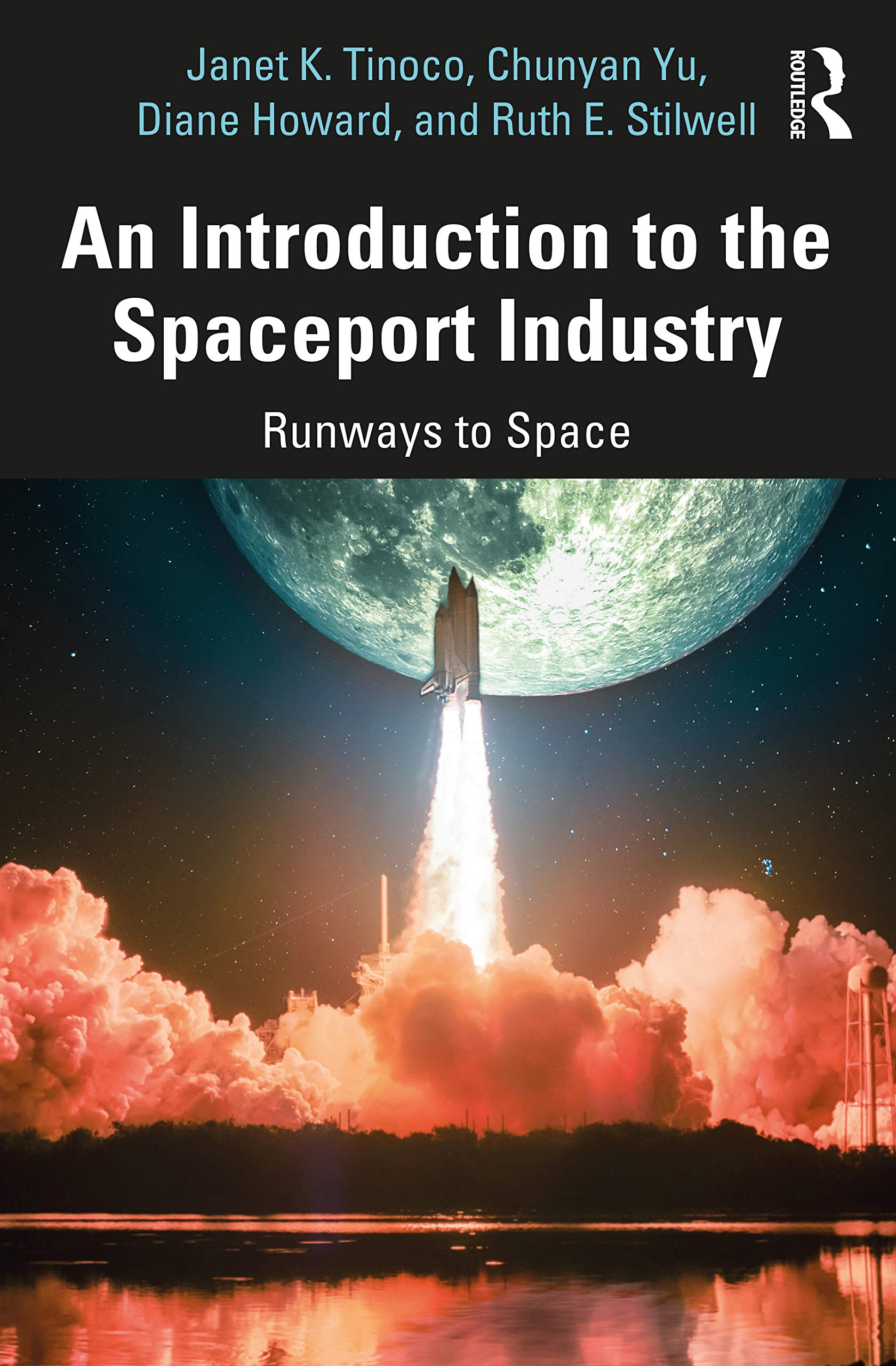 An Introduction To The Spaceport Industry: Runways To Space,Used