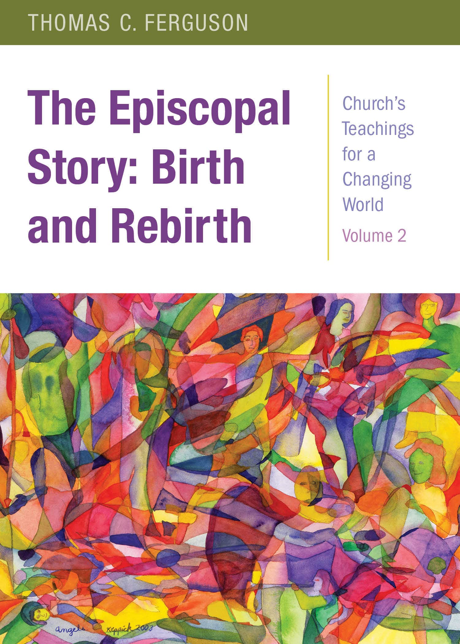 The Episcopal Story: Birth And Rebirth (Church'S Teachings For A Changing World),Used