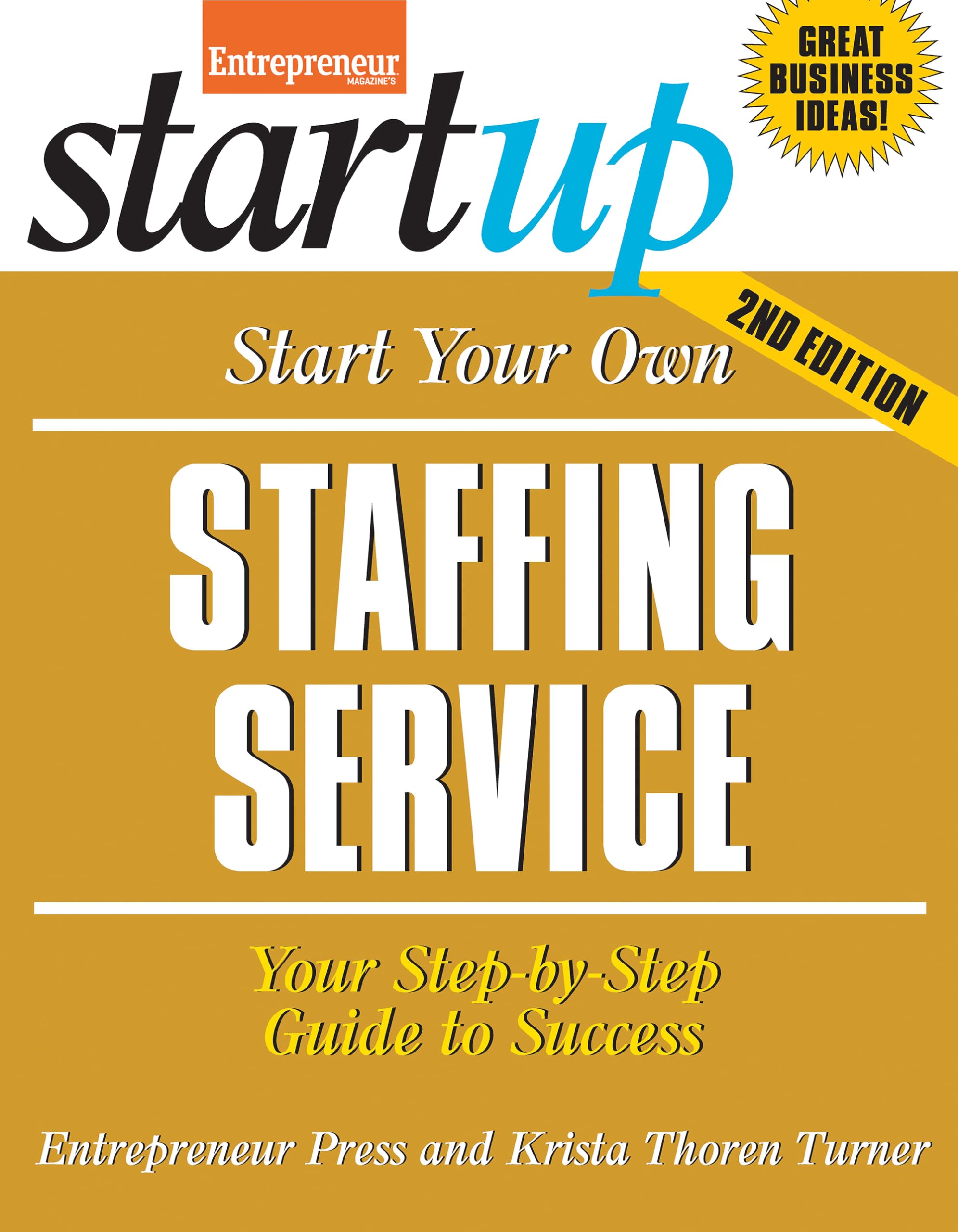 Start Your Own Staffing Service: Your StepByStep Guide to Success (StartUp Series),Used