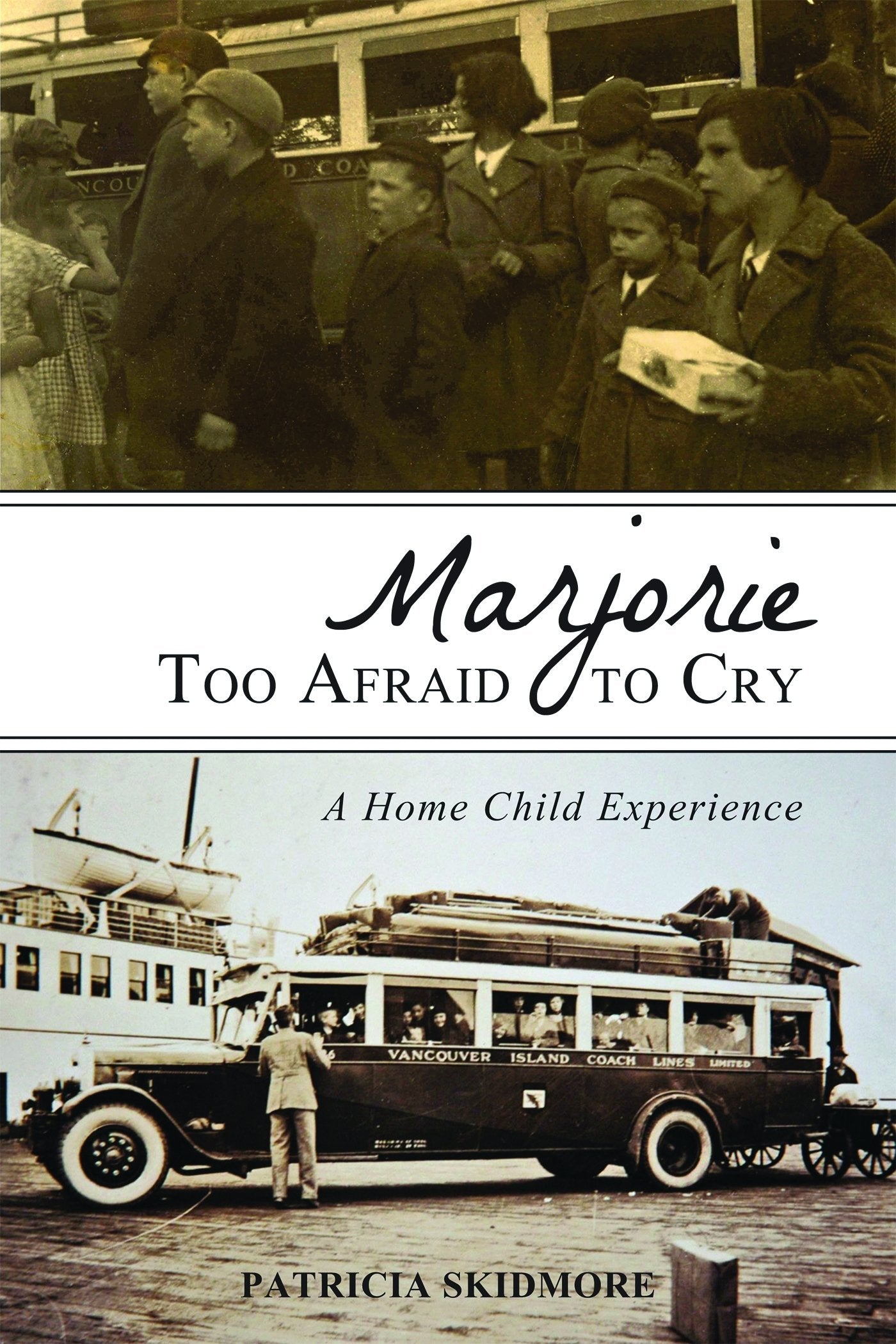 Marjorie Too Afraid to Cry: A Home Child Experience,Used