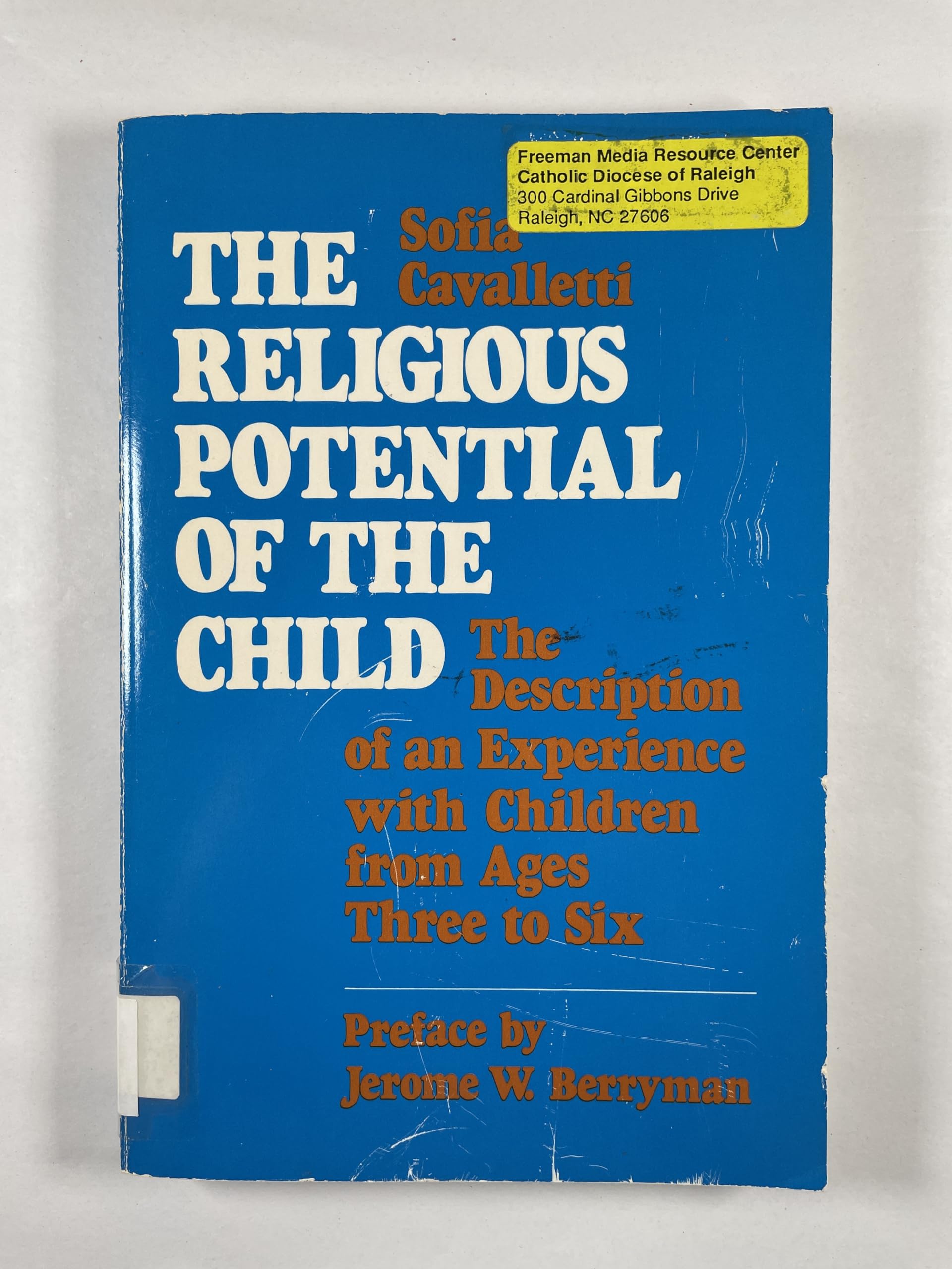 The Religious Potential of the Child: The Description of an Experience with Children from Ages Three to Six,Used