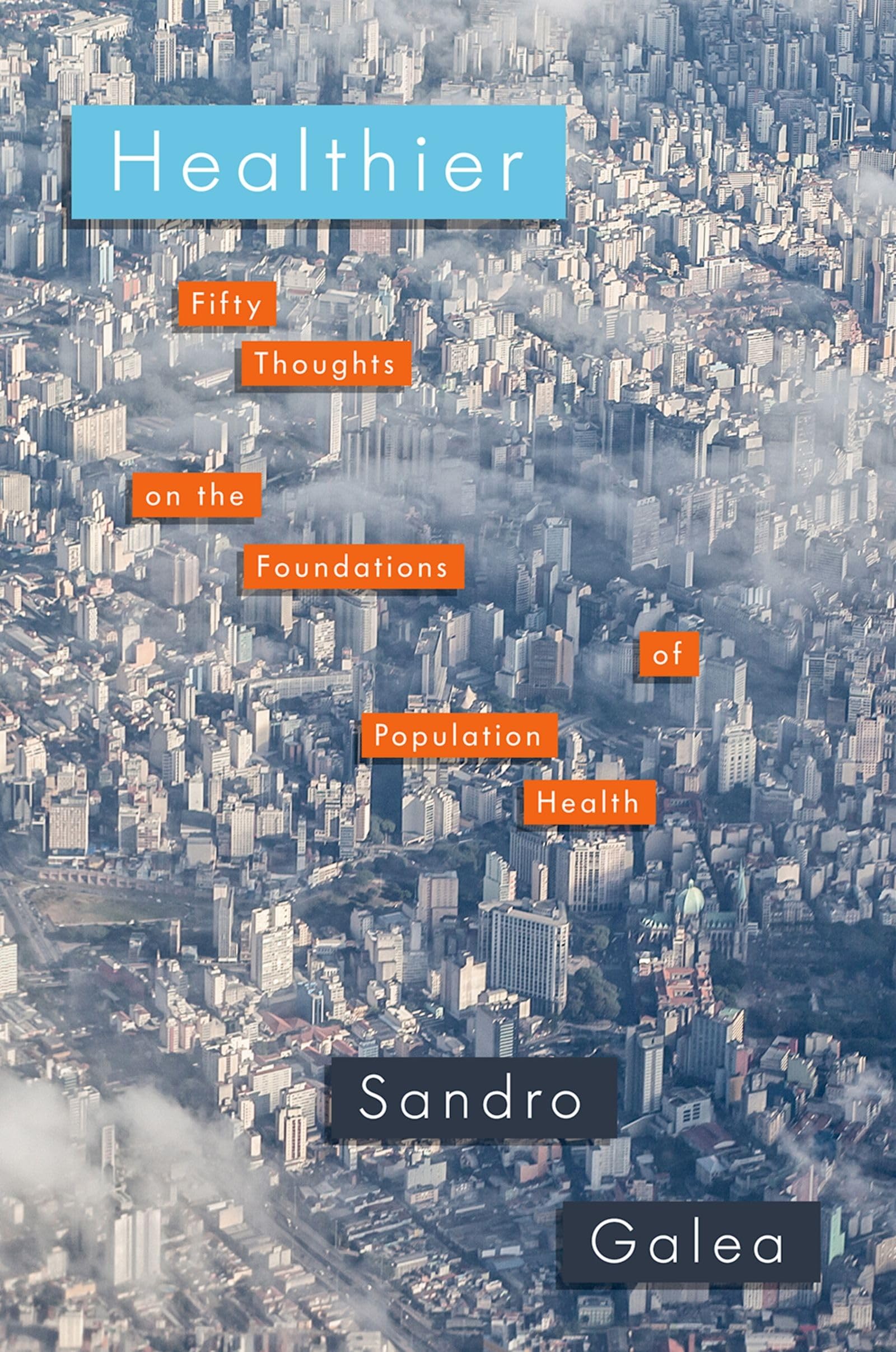 Healthier: Fifty Thoughts On The Foundations Of Population Health