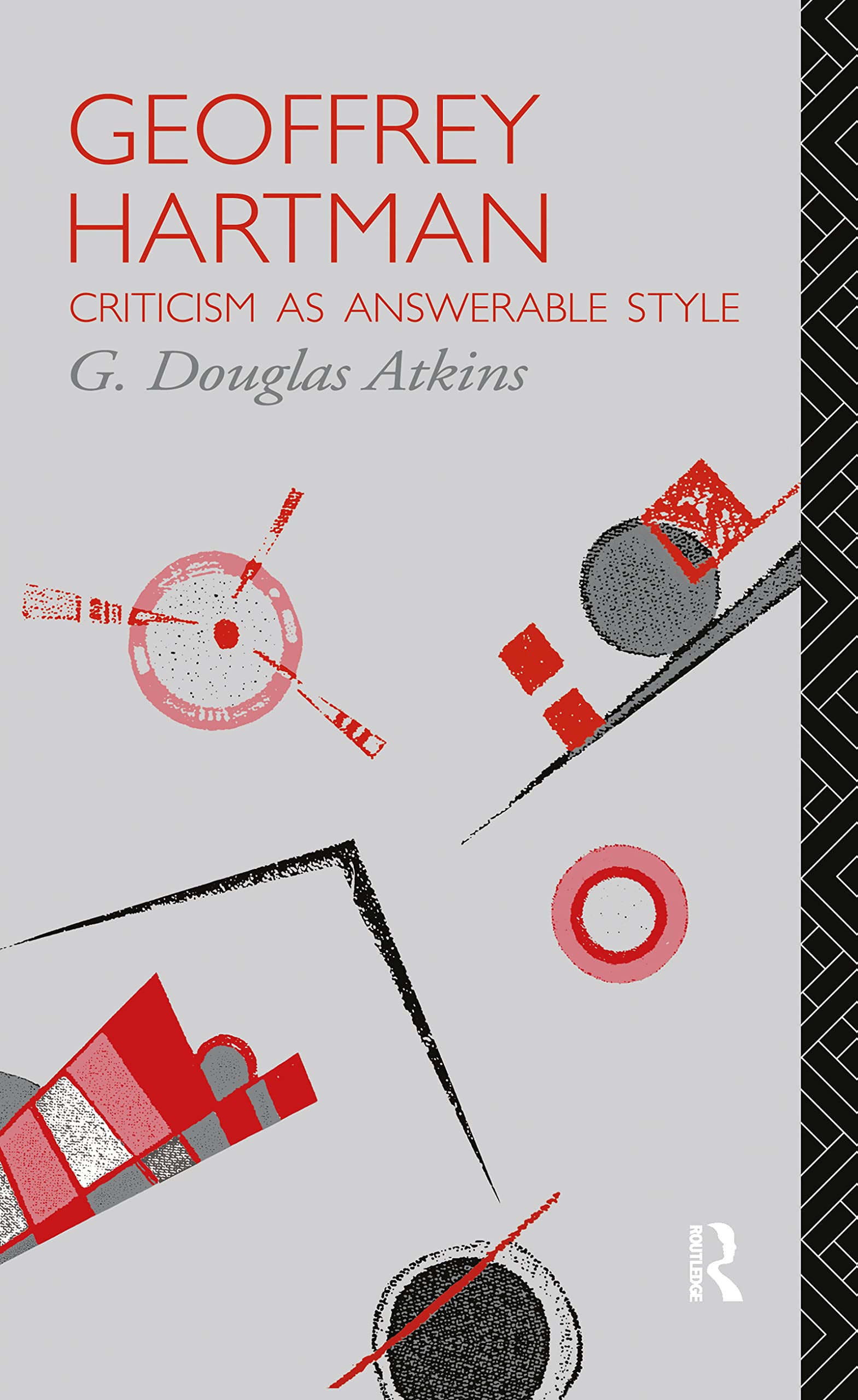 Geoffrey Hartman: Criticism as Answerable Style (Critics of the Twentieth Century),Used