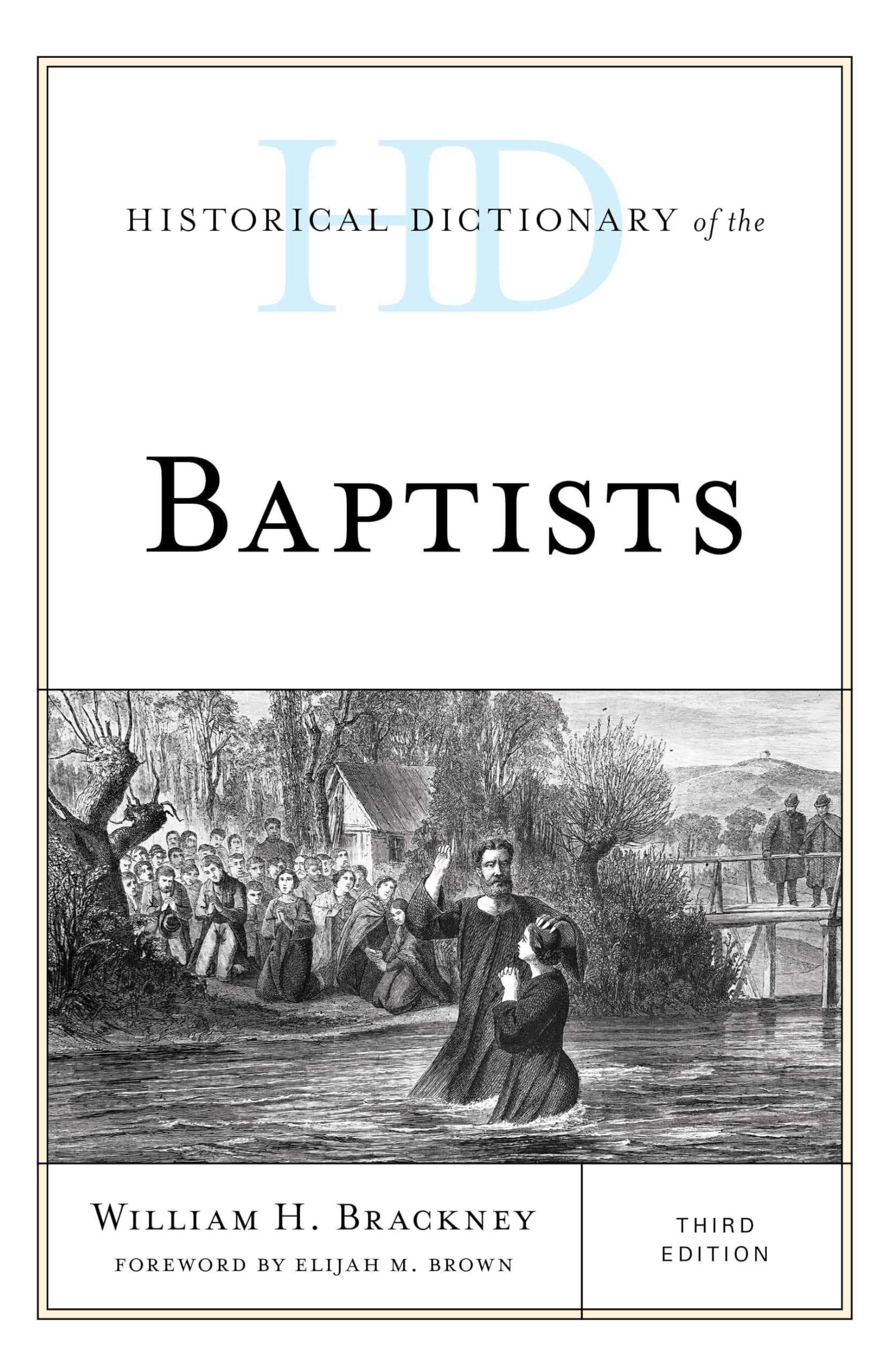 Historical Dictionary of the Baptists (Historical Dictionaries of Religions, Philosophies, and Movements Series),Used