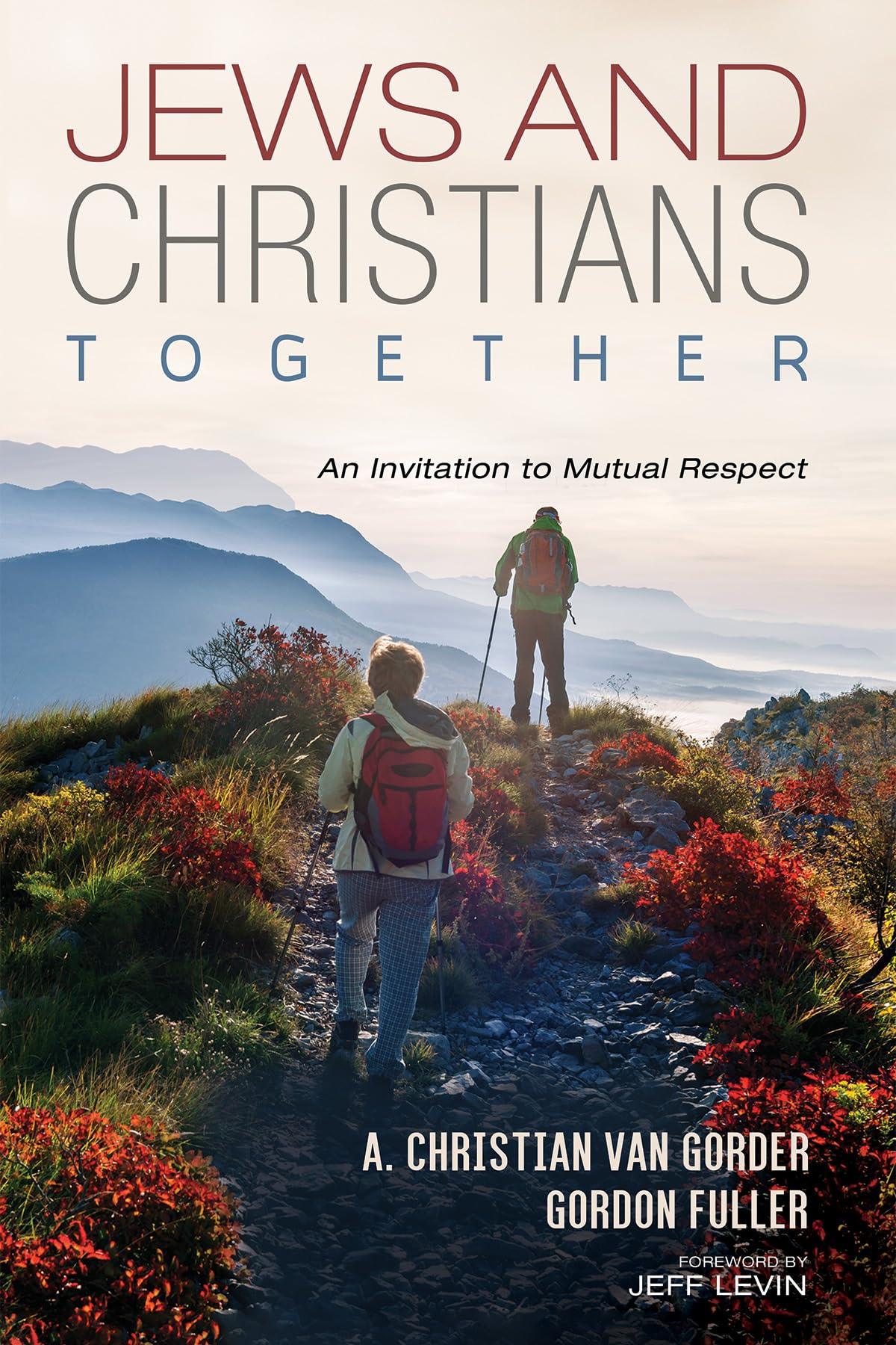 Jews and Christians Together: An Invitation to Mutual Respect,Used