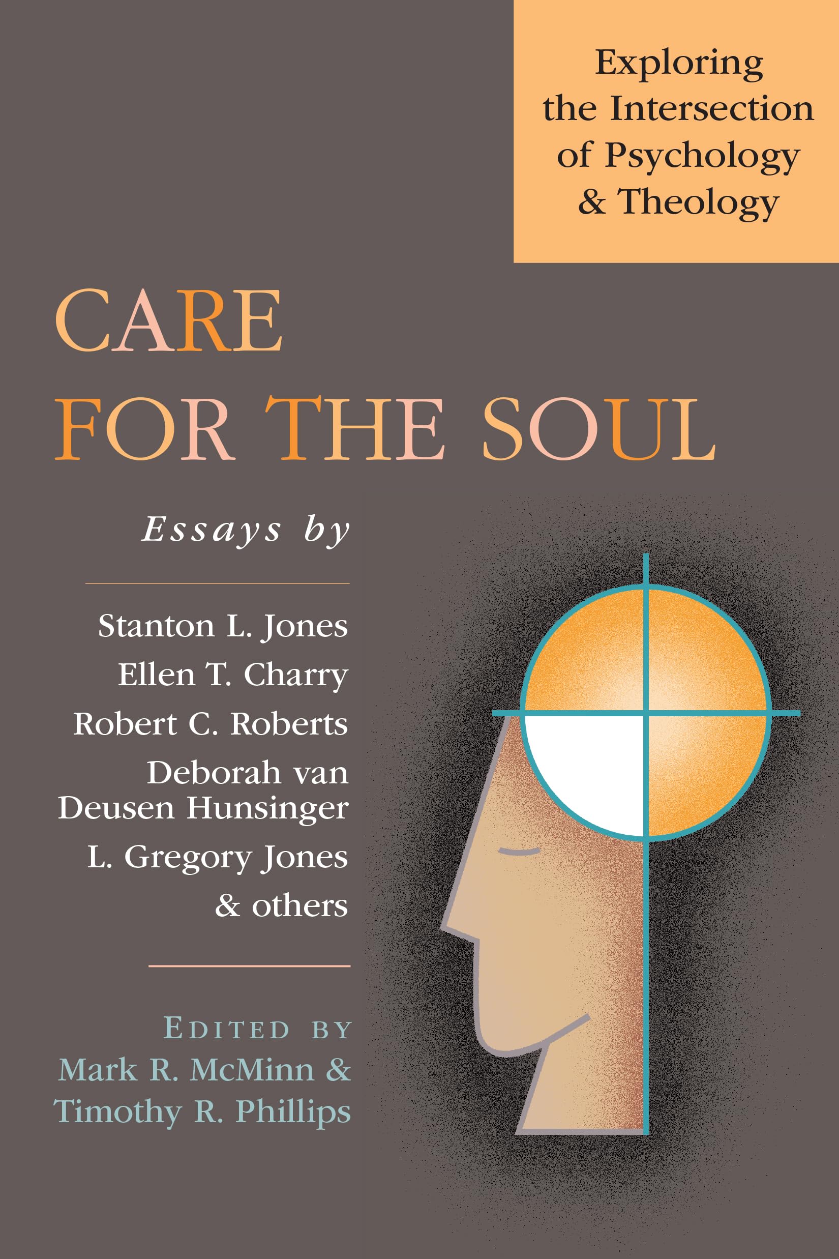 Care For The Soul: Exploring The Intersection Of Psychology Theology (Wheaton Theology Conference Series),Used