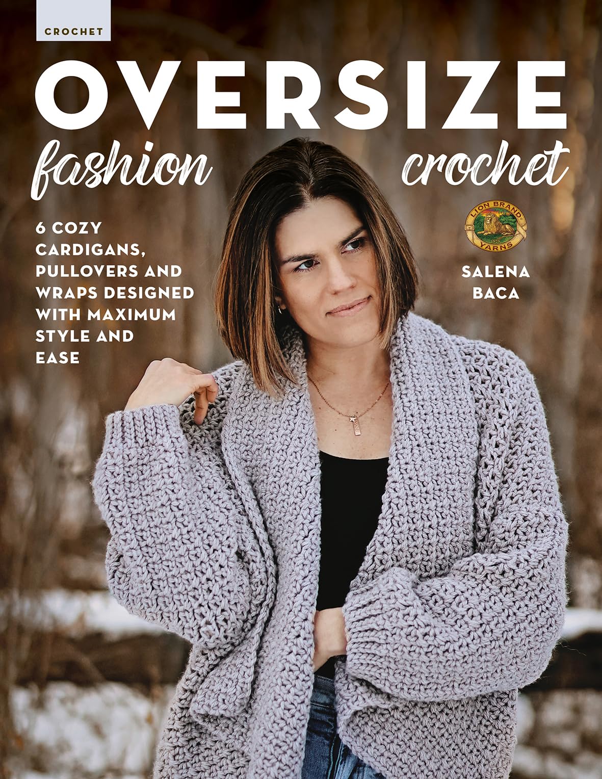 Oversize Fashion Crochet: 6 Cozy Cardigans, Pullovers & Wraps Designed With Maximum Style And Ease,Used