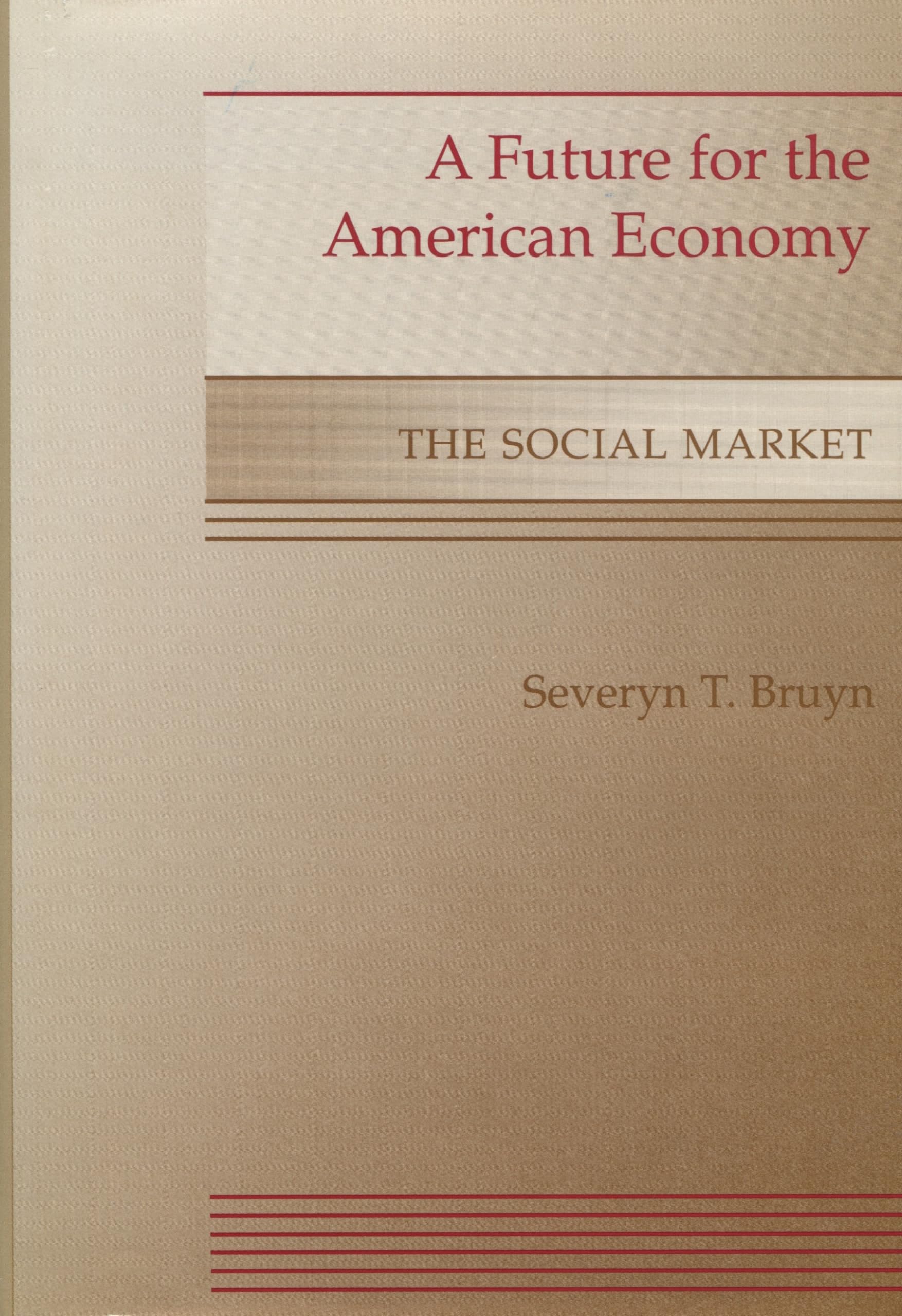 A Future for the American Economy: The Social Market,Used
