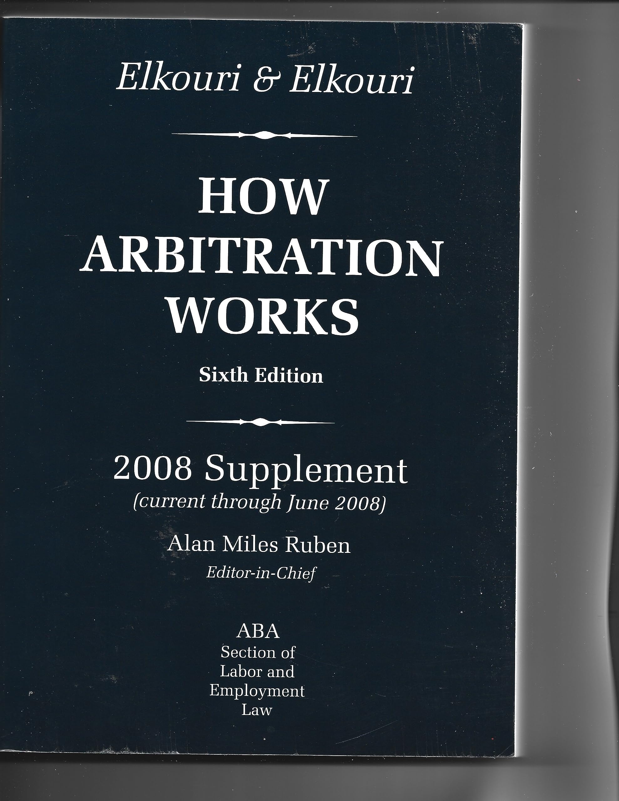 How Arbitration Works, 6th Edition, 2008 Supplement,Used