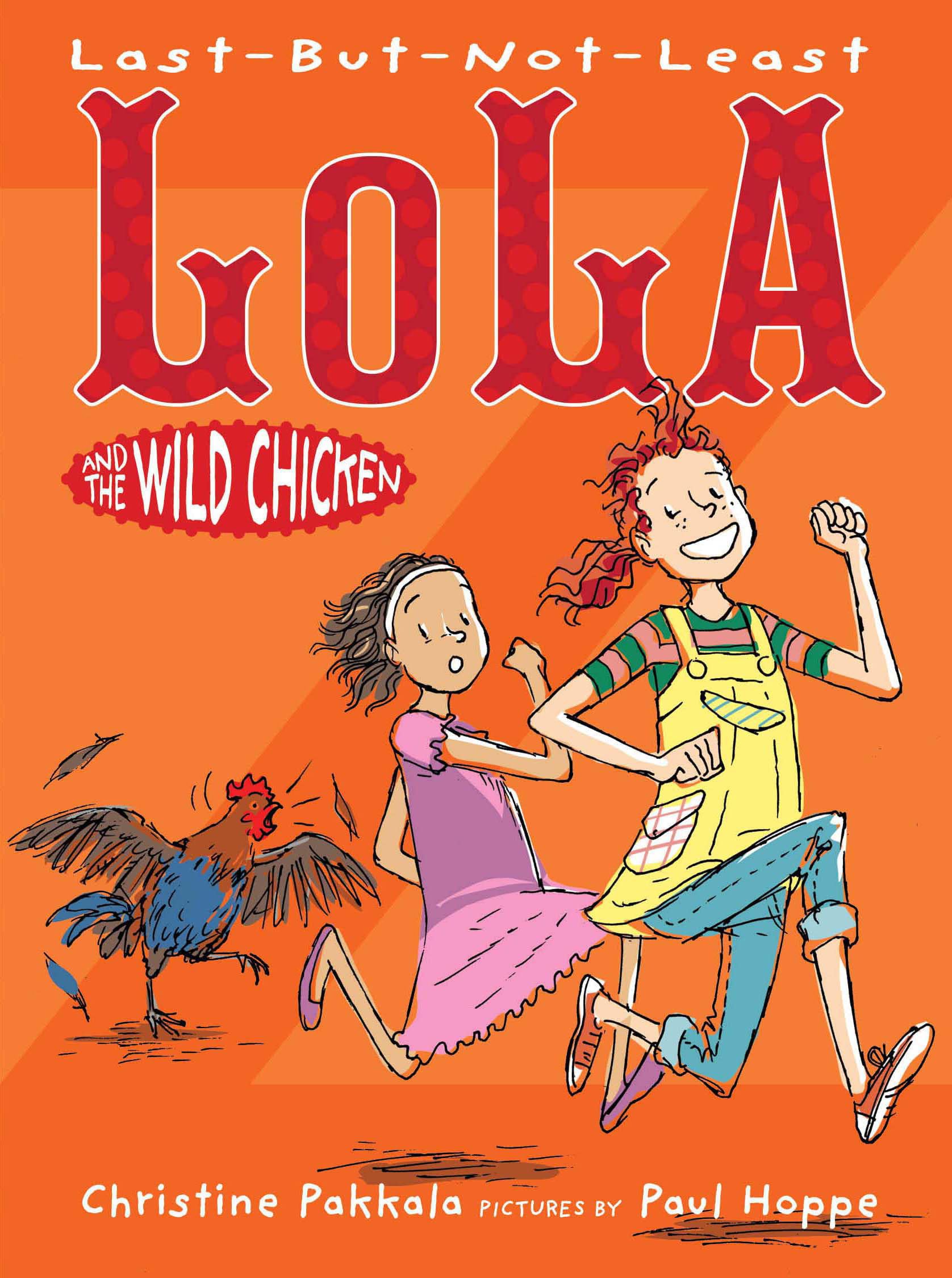 LastButNotLeast Lola and the Wild Chicken,Used