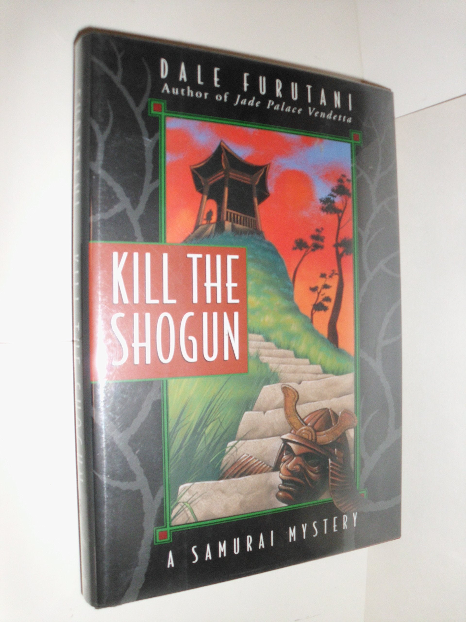 Kill The Shogun: A Samurai Mystery (Samurai Mysteries),New