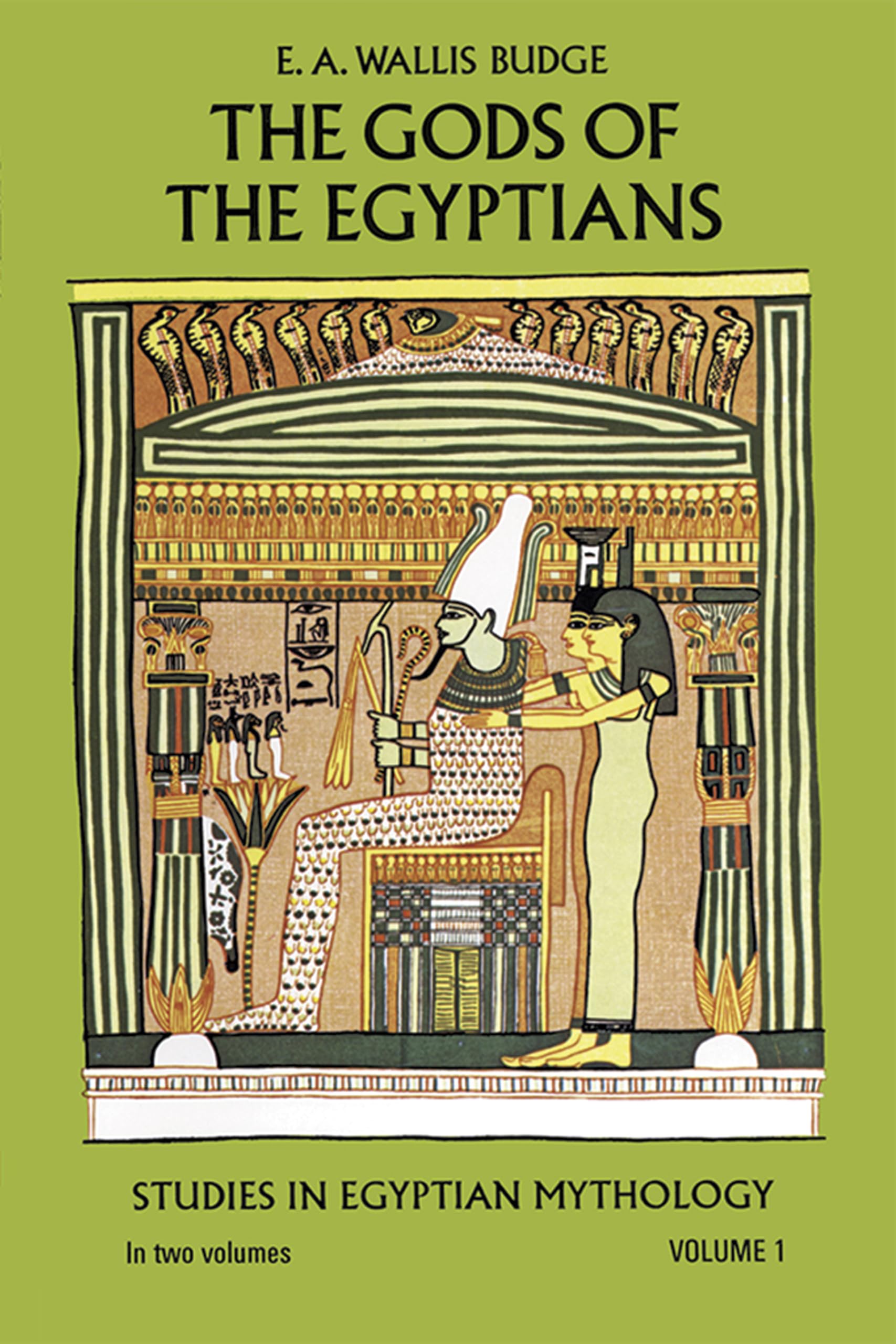 The Gods Of The Egyptians, Volume 1 (Volume 1)