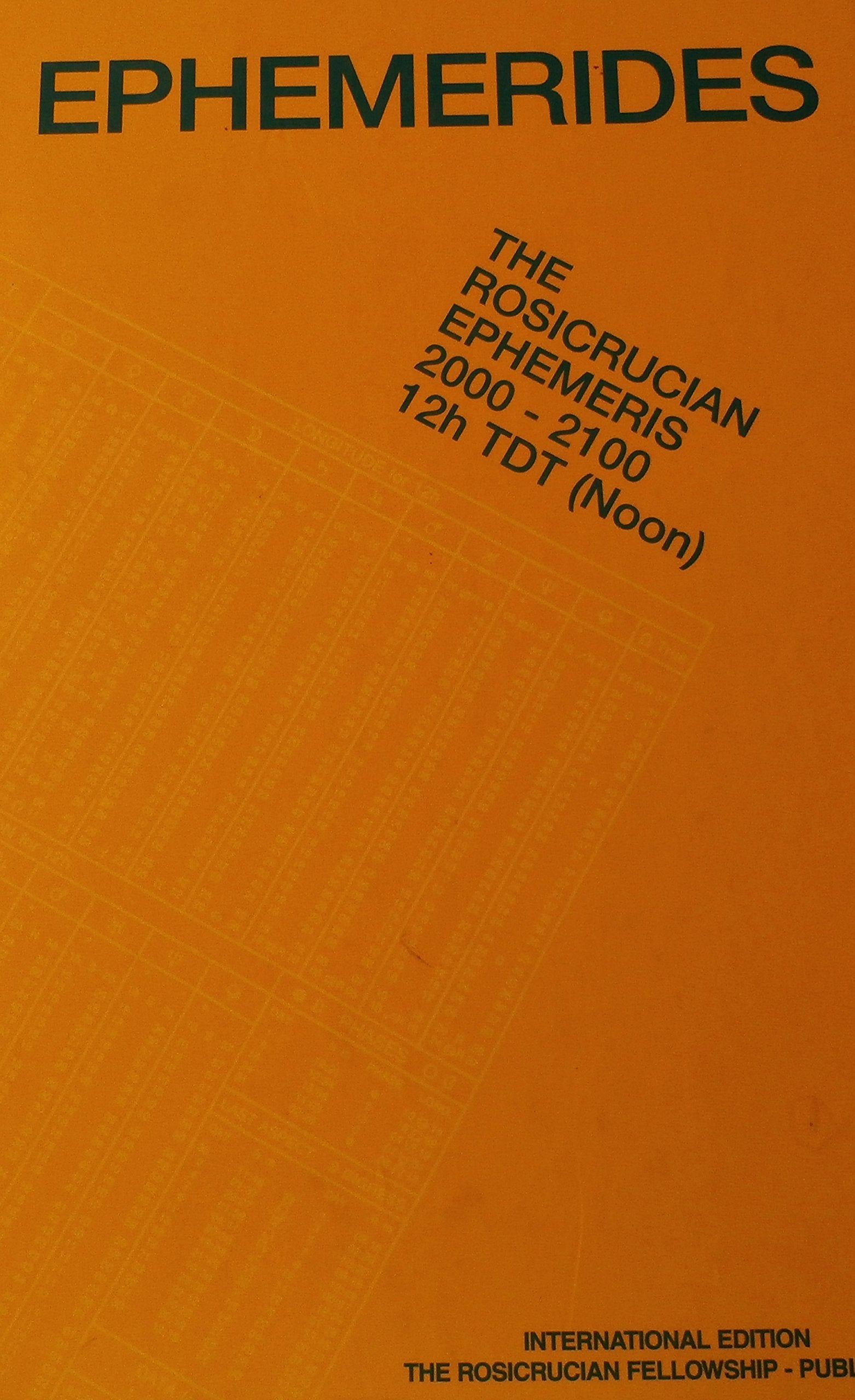 The Rosicrucian Ephemeris: 20002100 12H Tdt (Noon)