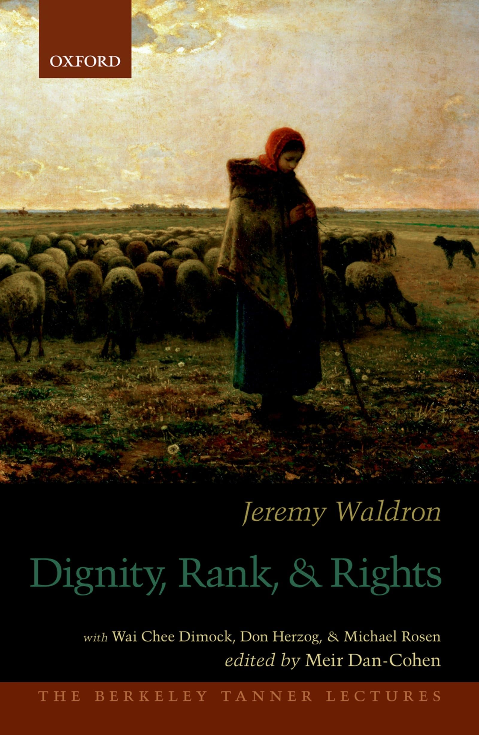 Dignity, Rank, and Rights (The Berkeley Tanner Lectures),Used