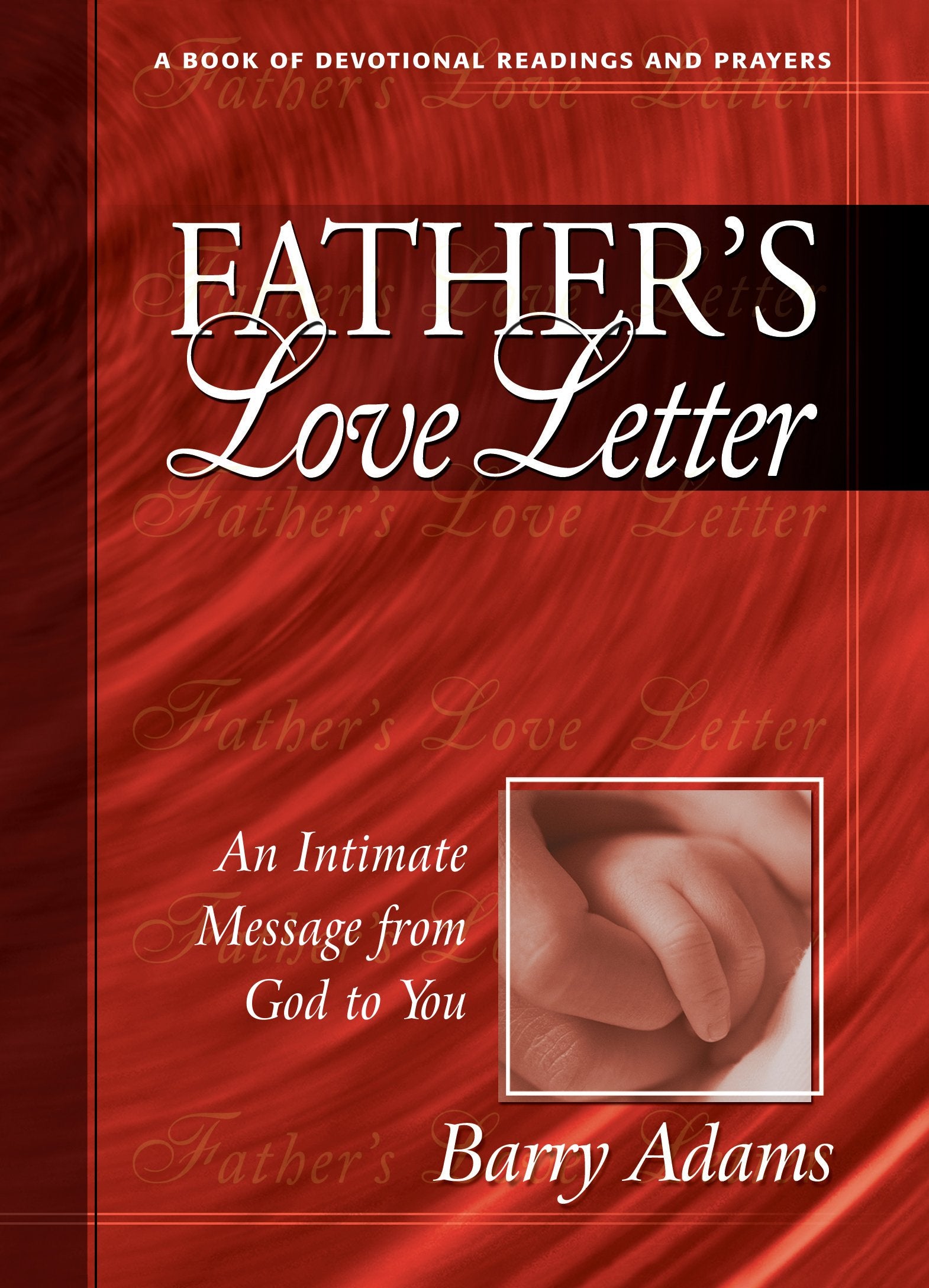 Father's Love Letter: An Intimate Message from God to You (A Book of Devotional Readings and Prayers),New