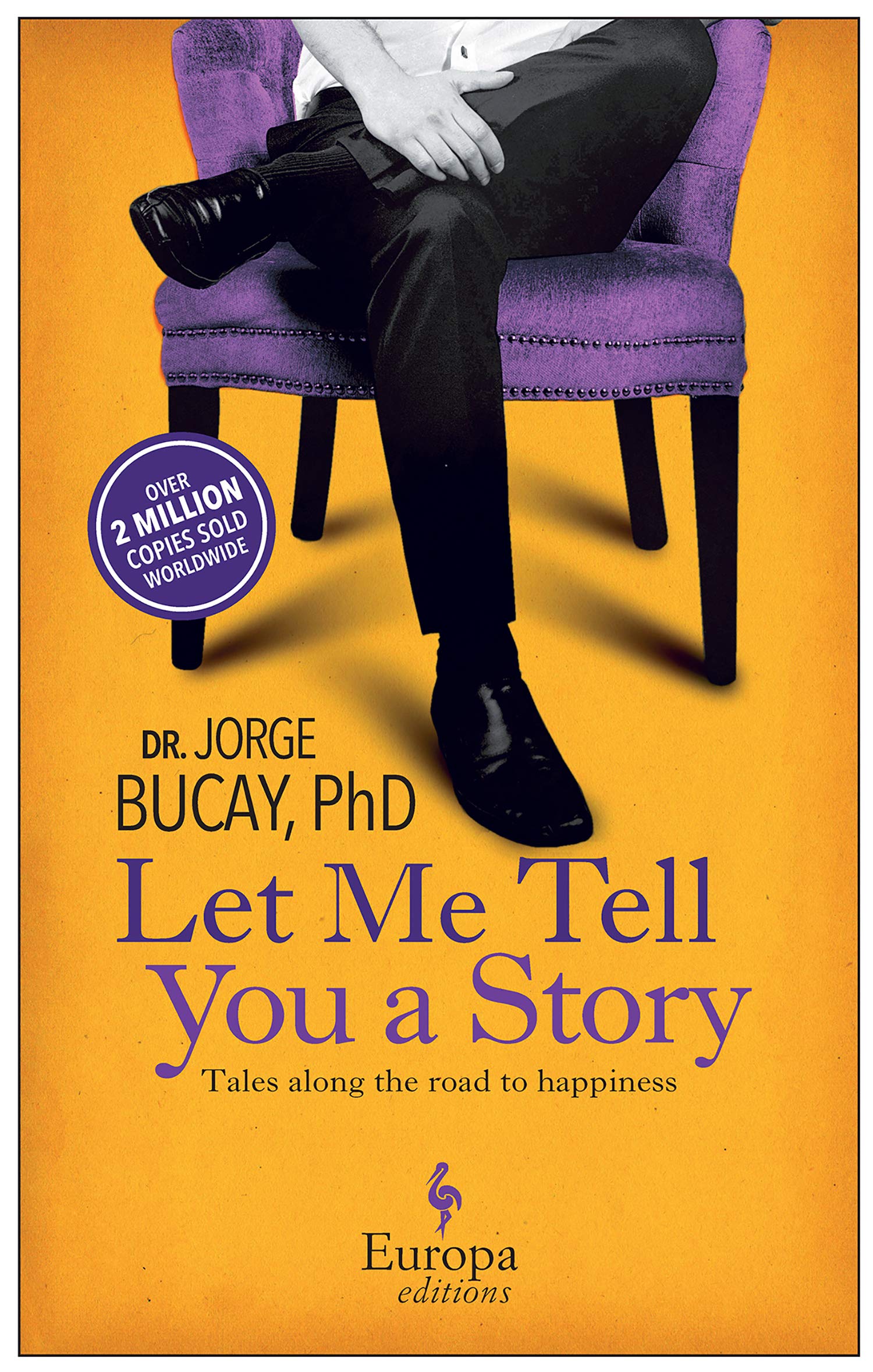 Let Me Tell You a Story: Tales Along the Road to Happiness,Used