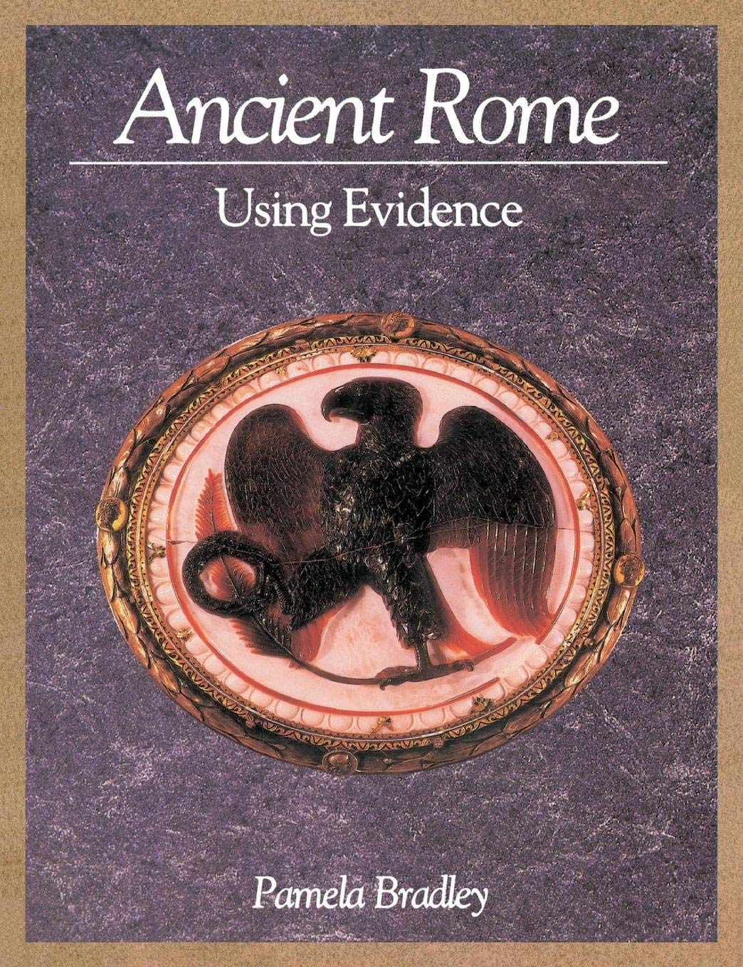Ancient Rome: Using Evidence: Using Evidence,Used