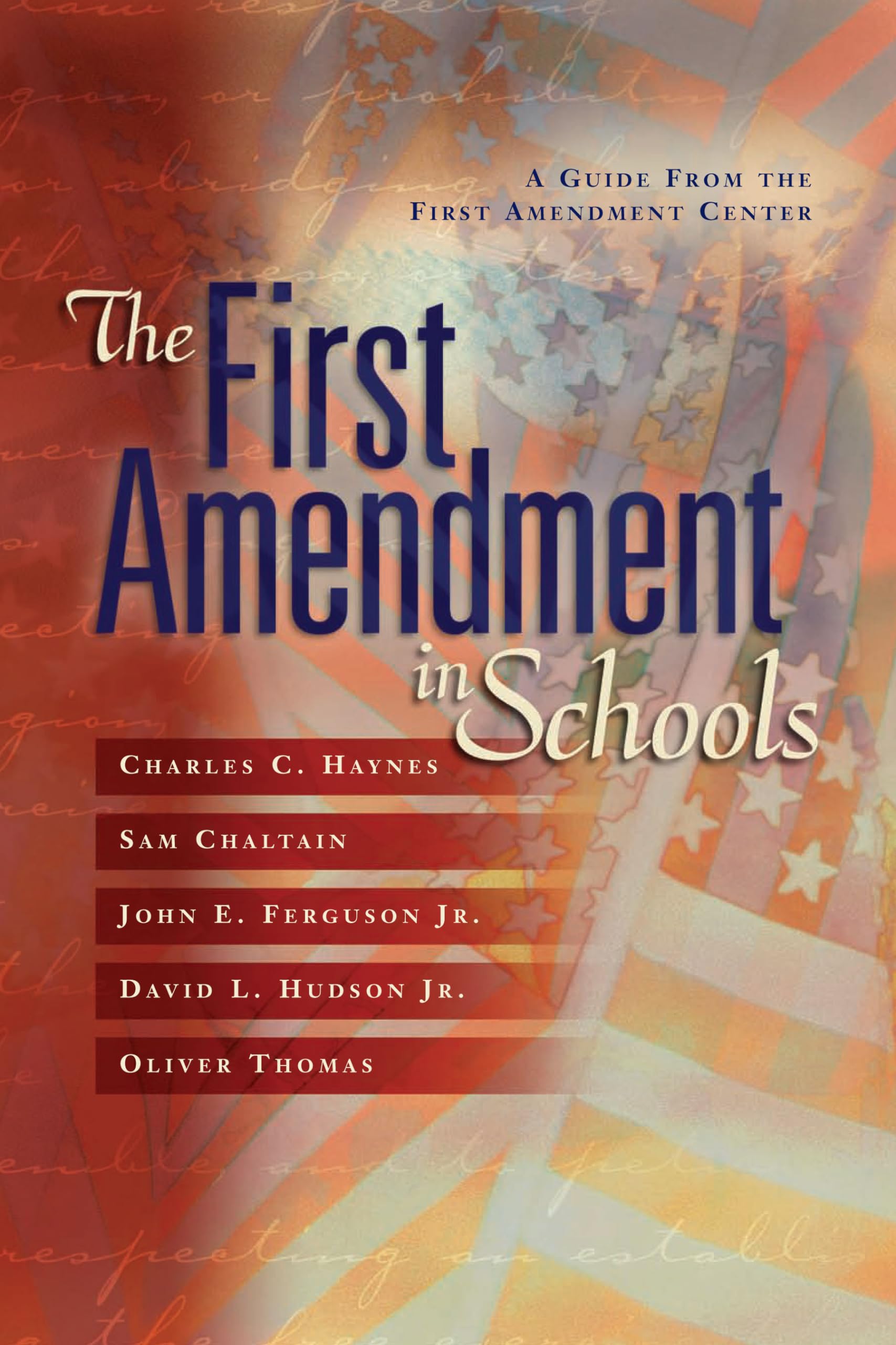 The First Amendment in Schools: A Guide from the First Amendment Center,Used