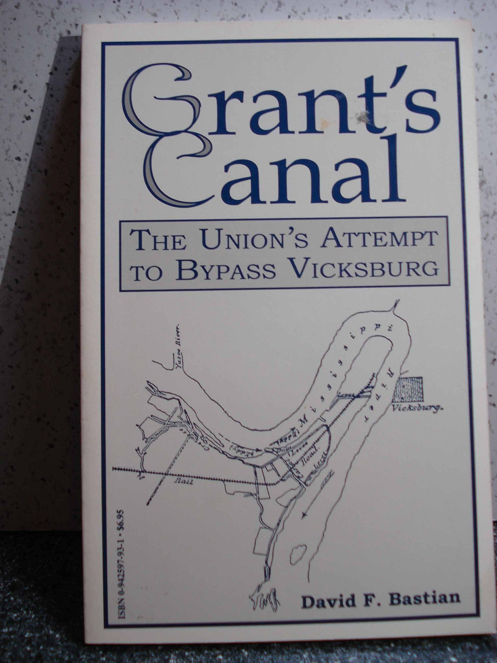 Grant's Canal: The Union's Attempt to Bypass Vicksburg,New