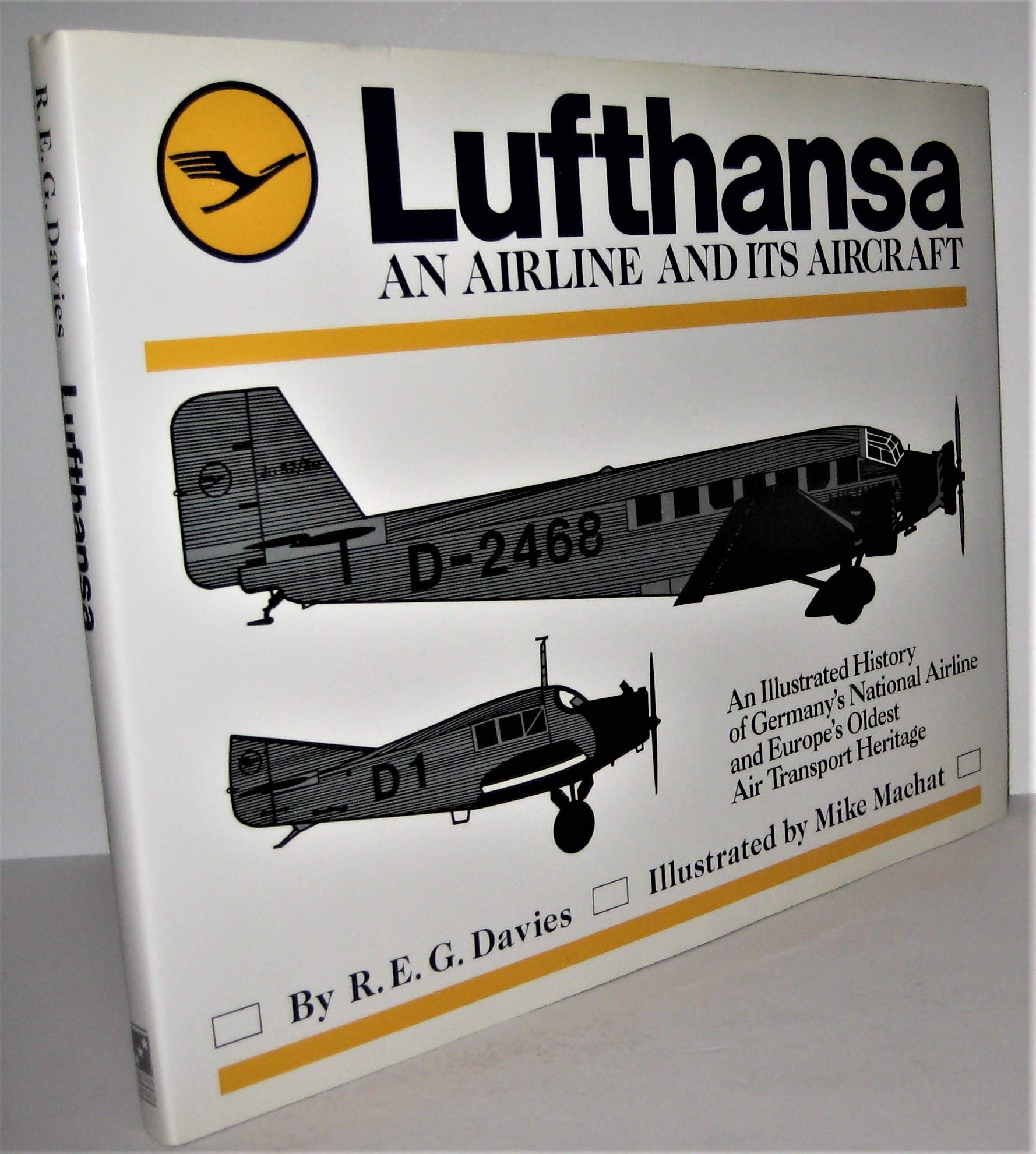 Lufthansa: An Airline And Its Aircraft,New