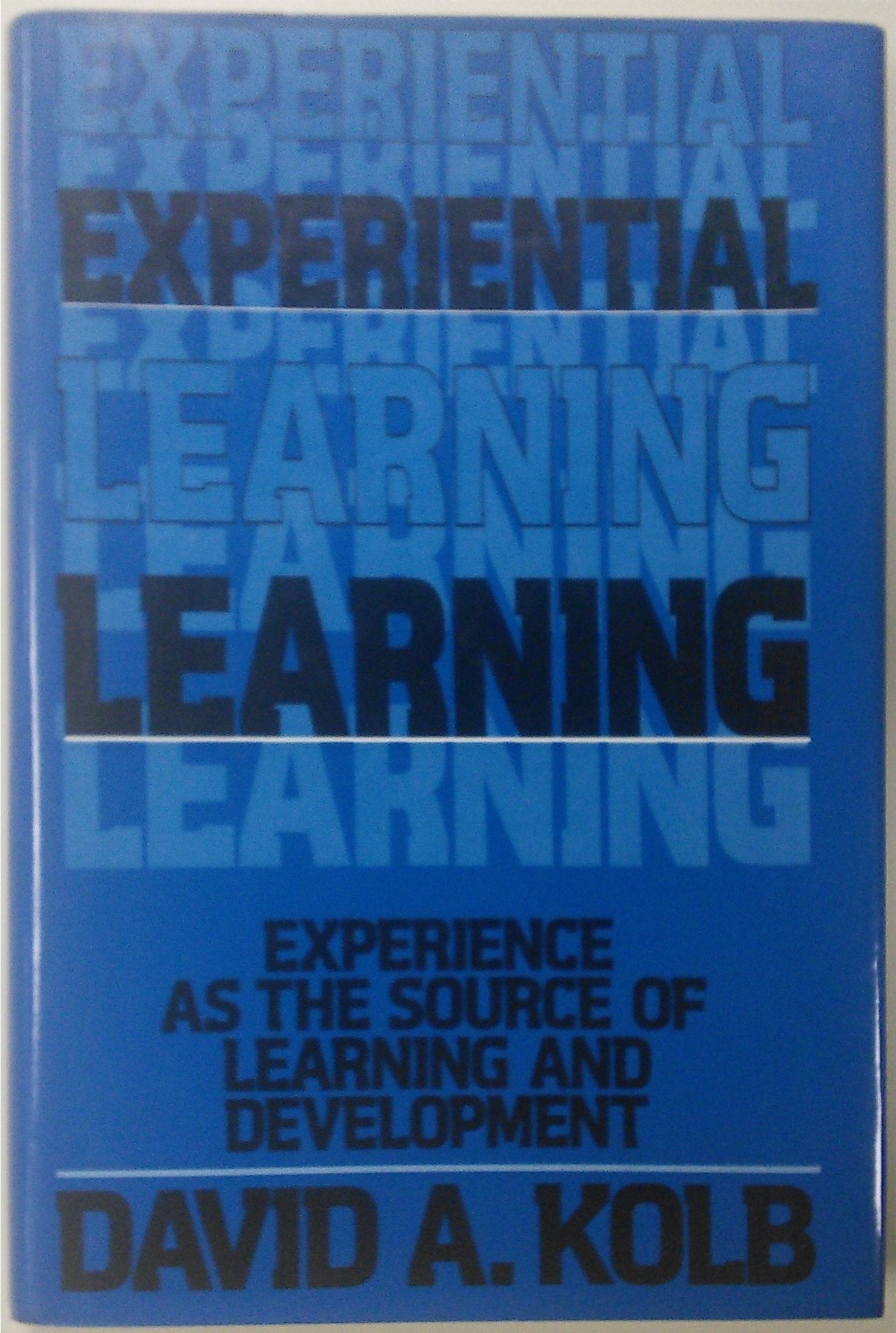 Experiential Learning: Experience as the Source of Learning and Development,Used