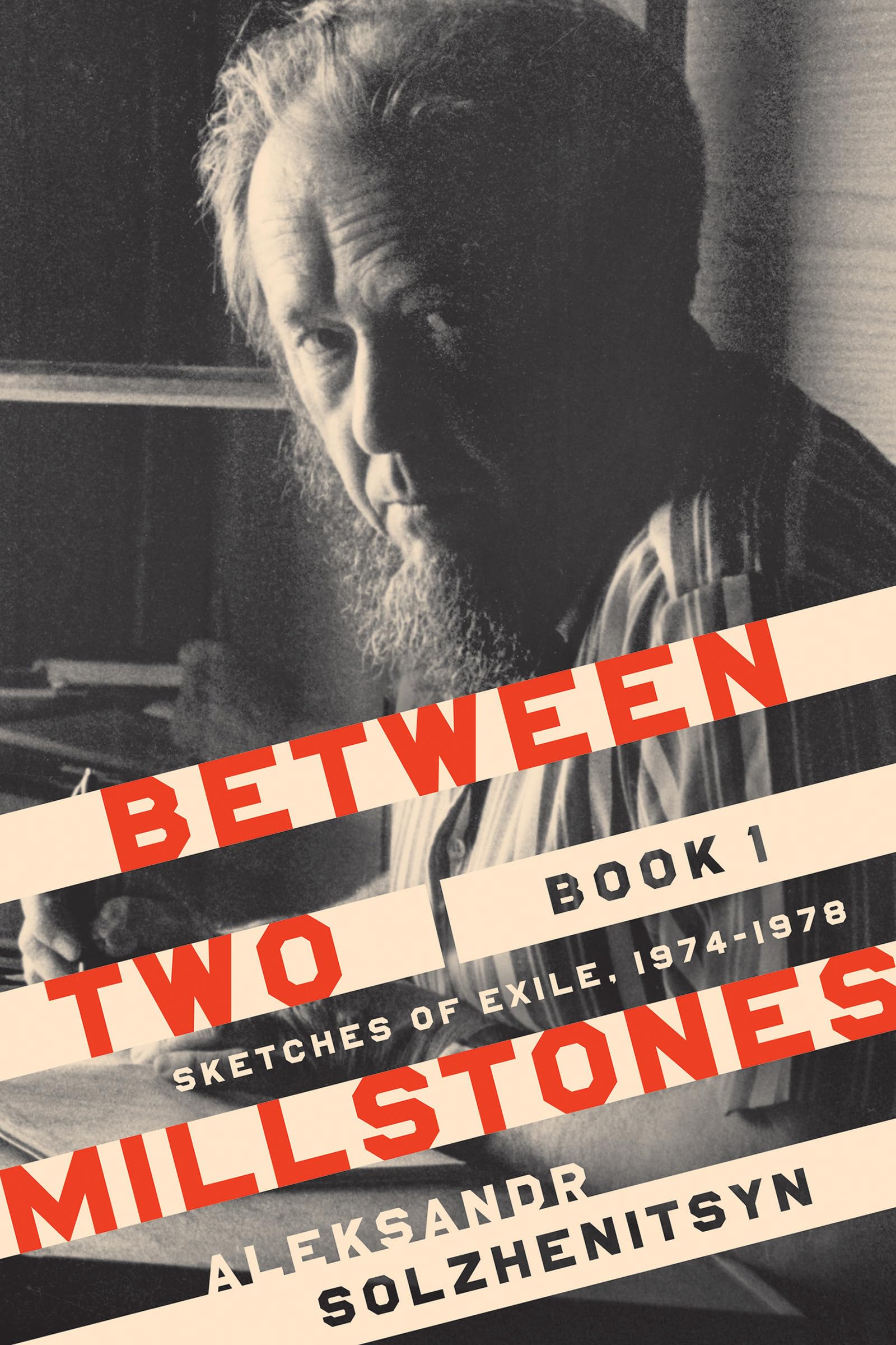 Between Two Millstones, Book 1: Sketches of Exile, 19741978 (The Center for Ethics and Culture Solzhenitsyn Series),Used