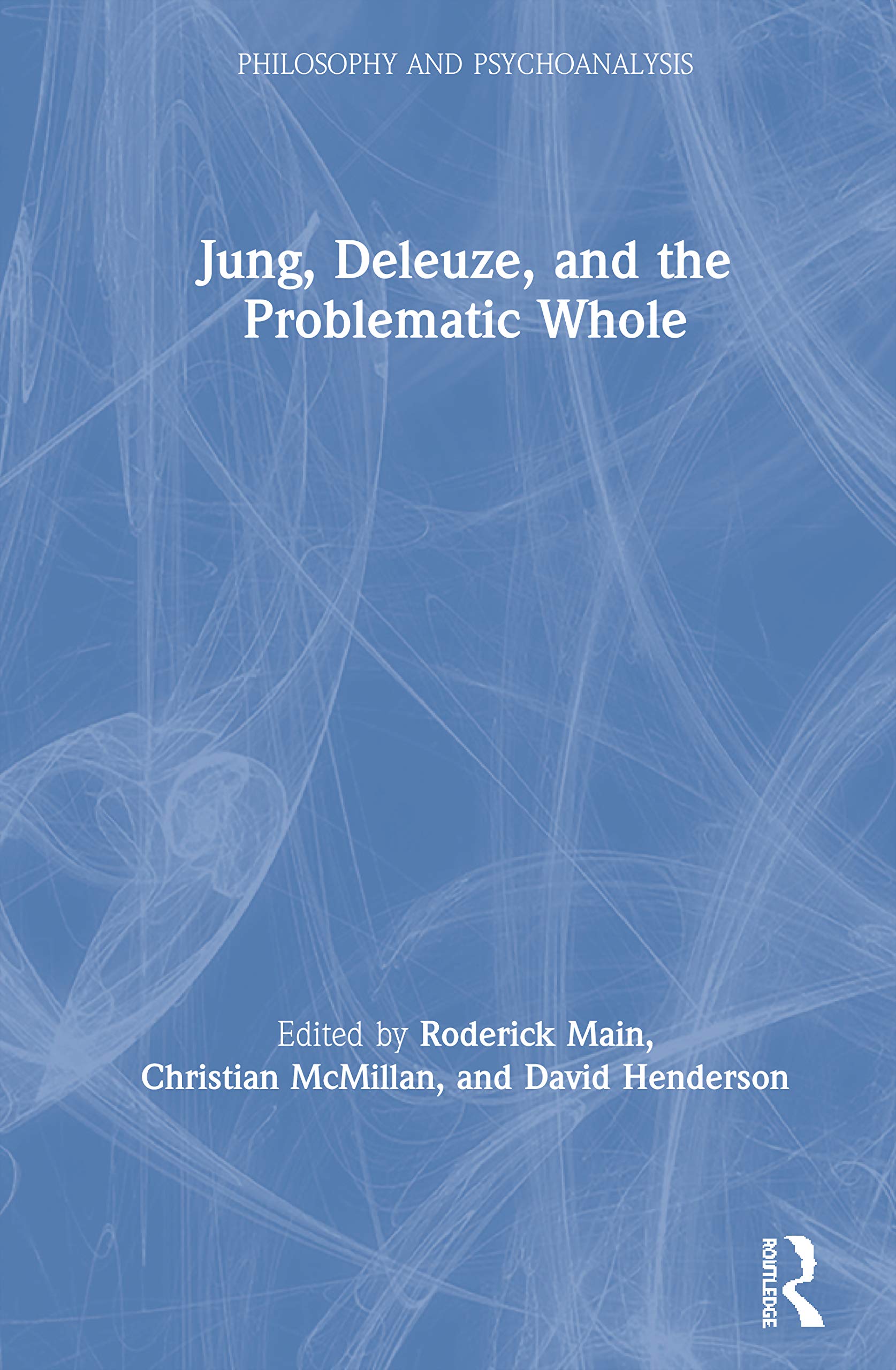 Jung, Deleuze, and the Problematic Whole: Originality, Development and Progress (Philosophy and Psychoanalysis),Used