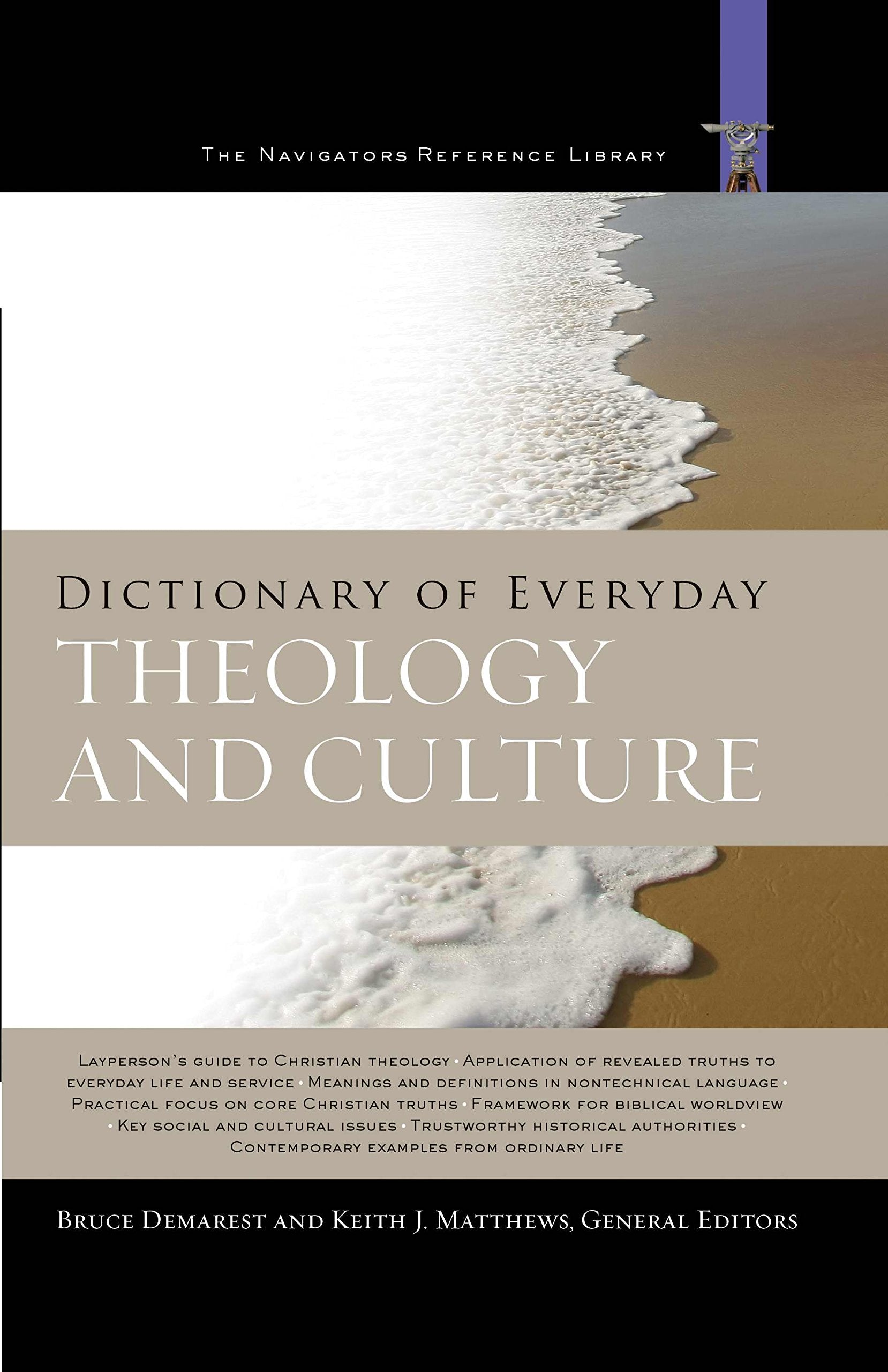 Dictionary Of Everyday Theology And Culture (The Navigators Reference Library),Used