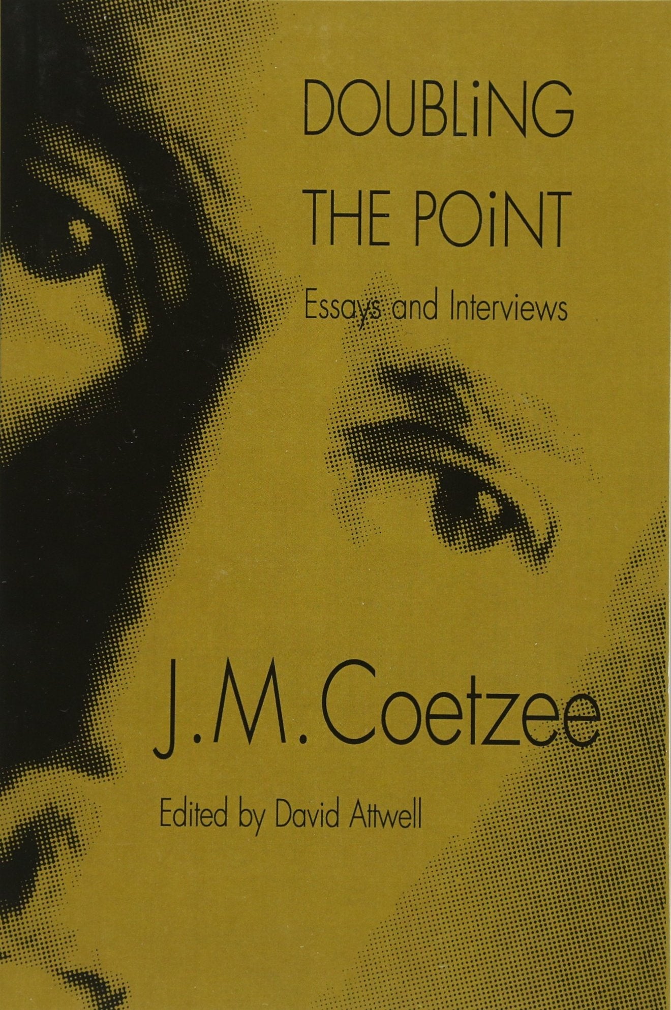 Doubling The Point: Essays And Interviews,New