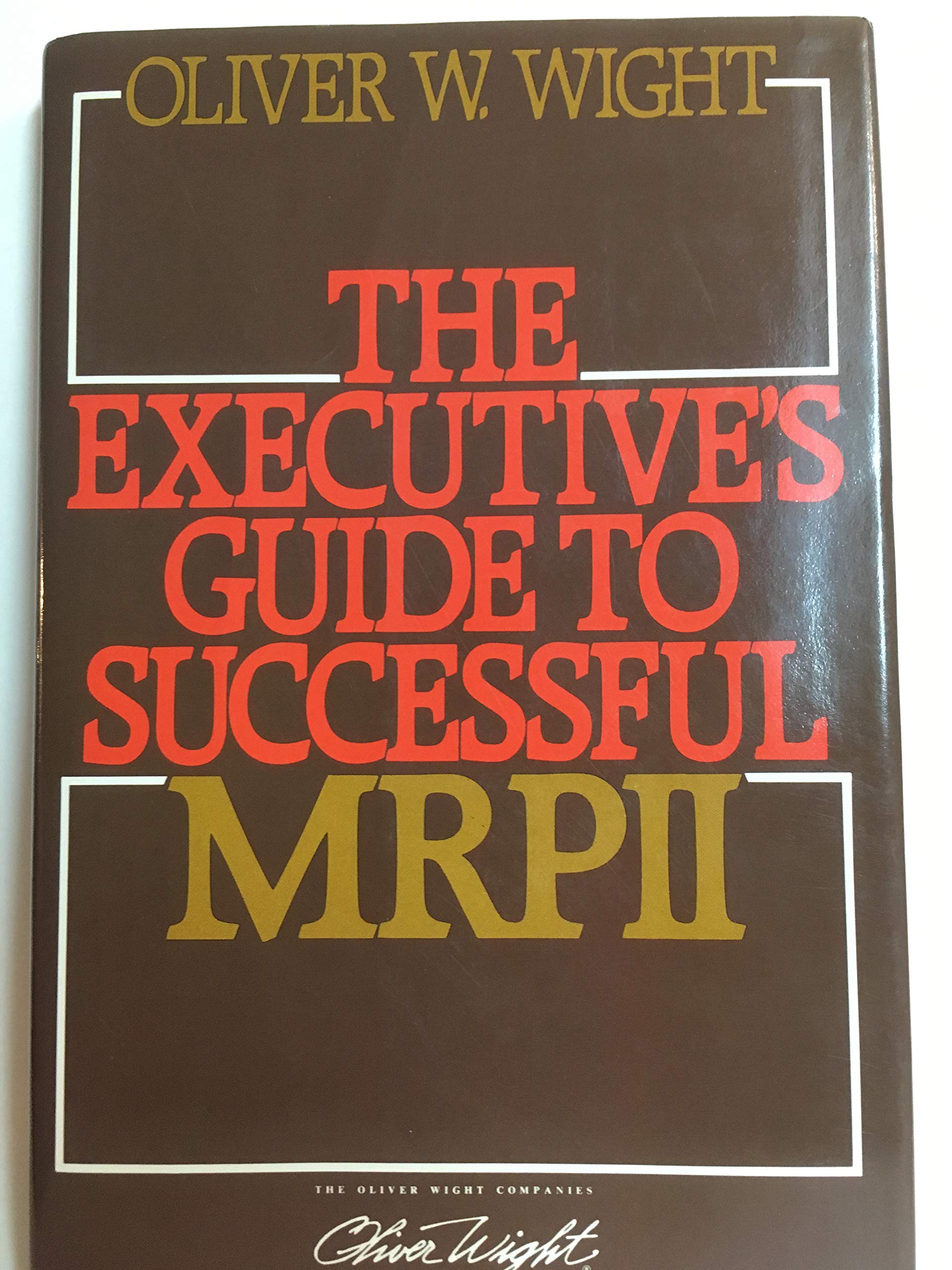 Executive's Guide to Successful MRP II,Used