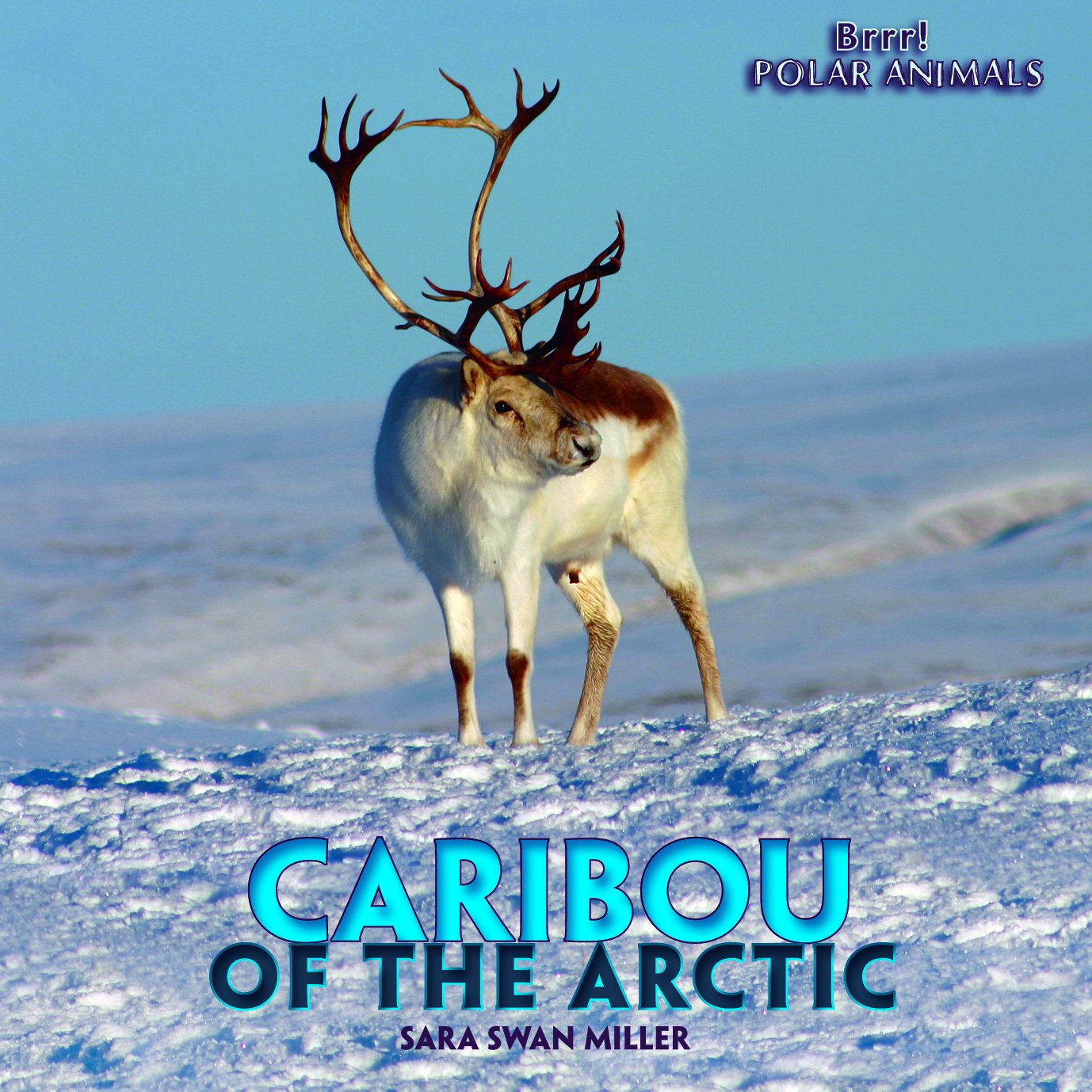 Caribou of the Arctic (Brrr! Polar Animals),Used