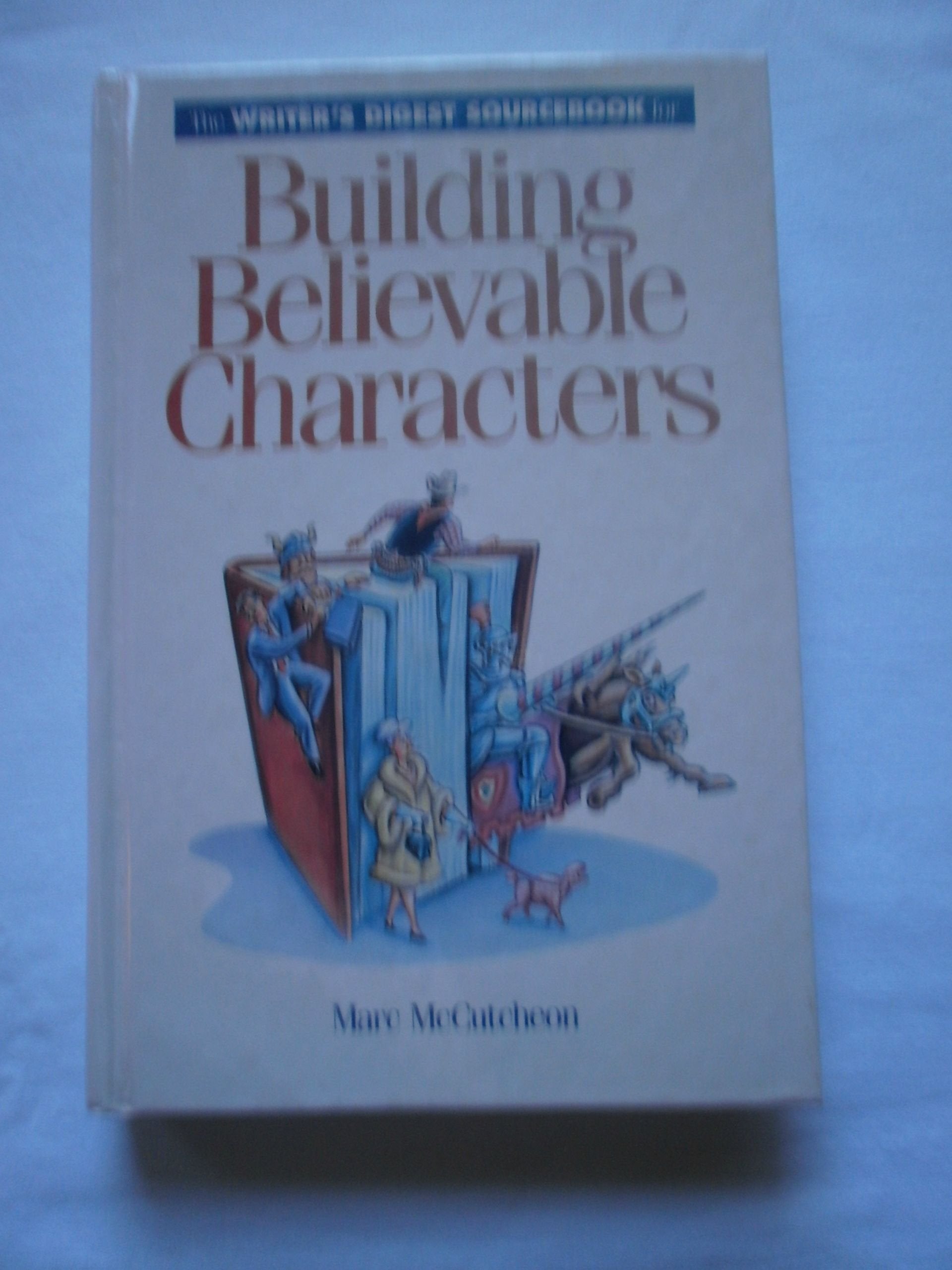 The Writer's Digest Sourcebook for Building Believable Characters,Used