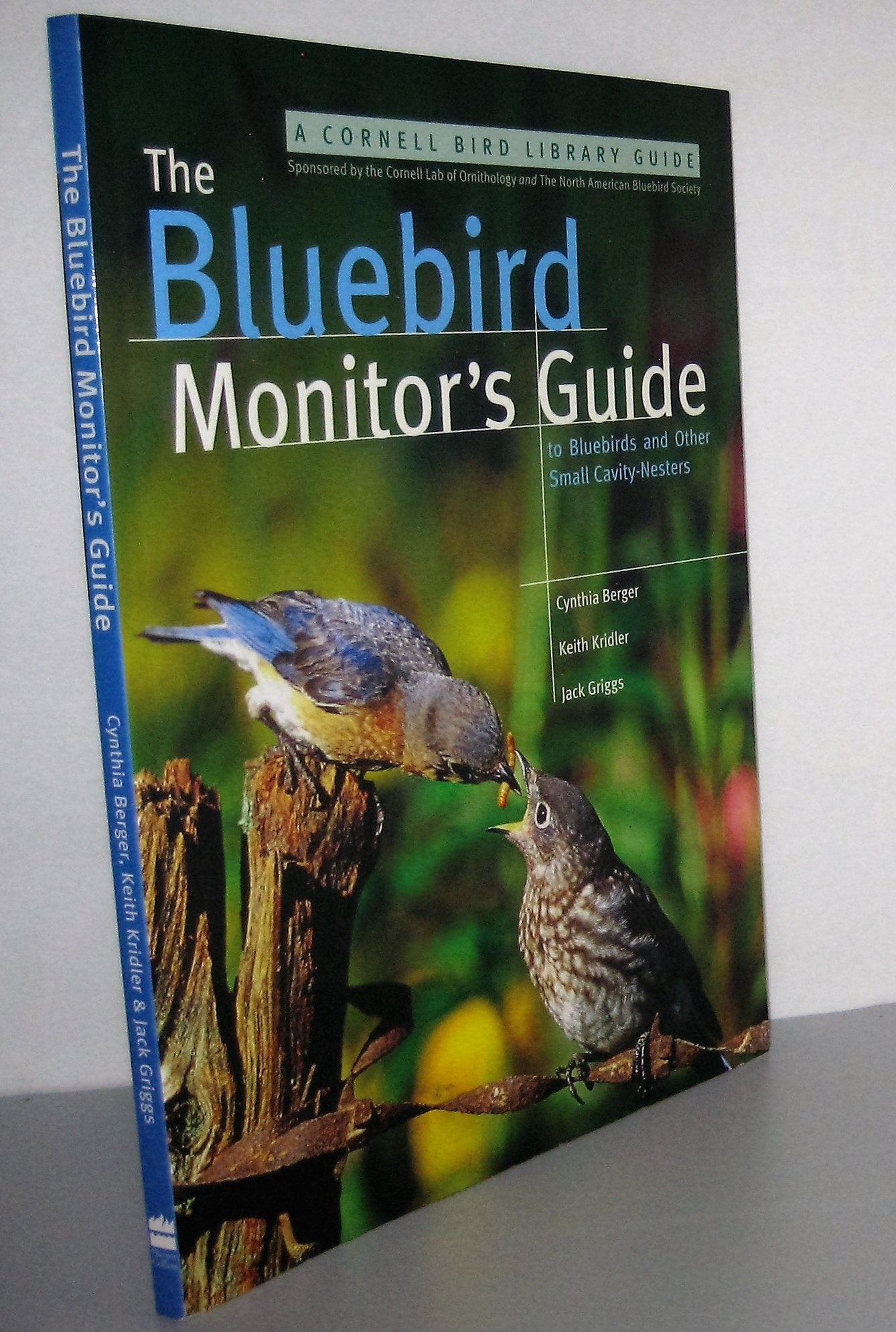 The Bluebird Monitor'S Guide To Bluebirds And Other Small Cavity Nesters,Used